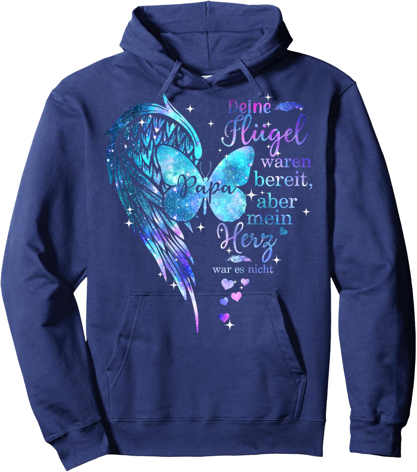Papa Dein Flügel Waren Bereit Aber Mein Herz War Es Nicht , black, s Hoodie - Hoodie | Navy
