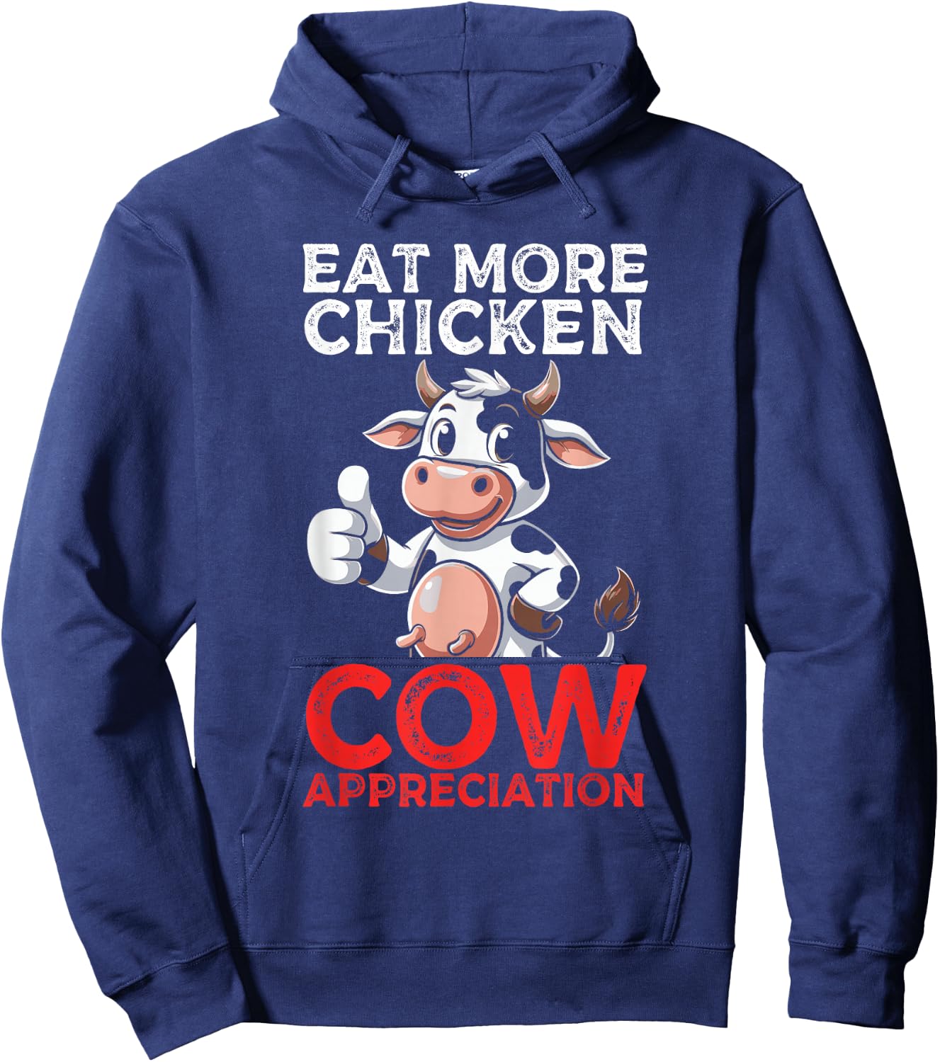 Eat More Chicken Cow Appreciation Dairy Farmer Cow Lover Hoodie - Hoodie | Navy