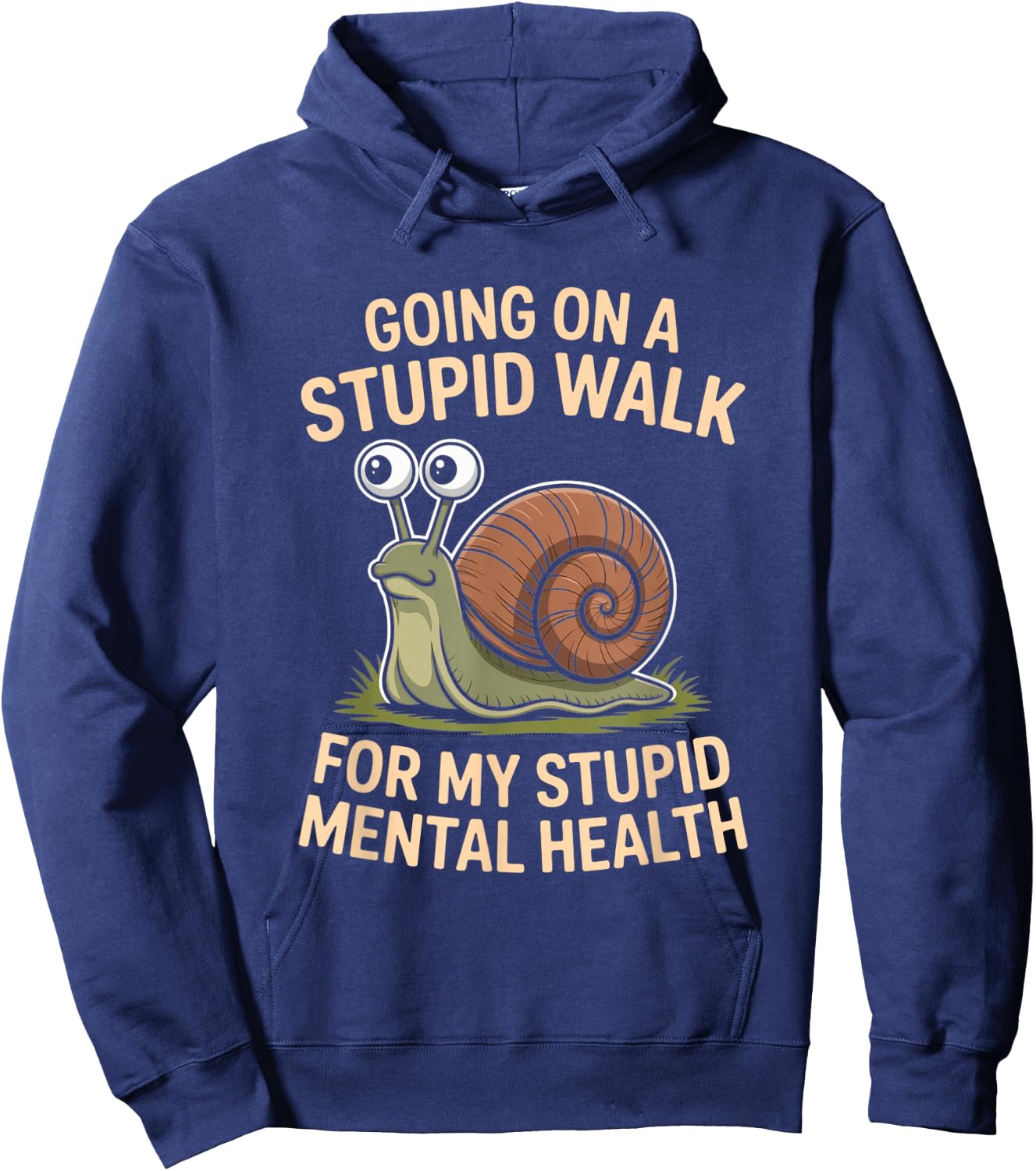 Snail Going On A Stupid Walk for My Stupid Mental Health Hoodie - Hoodie | Navy