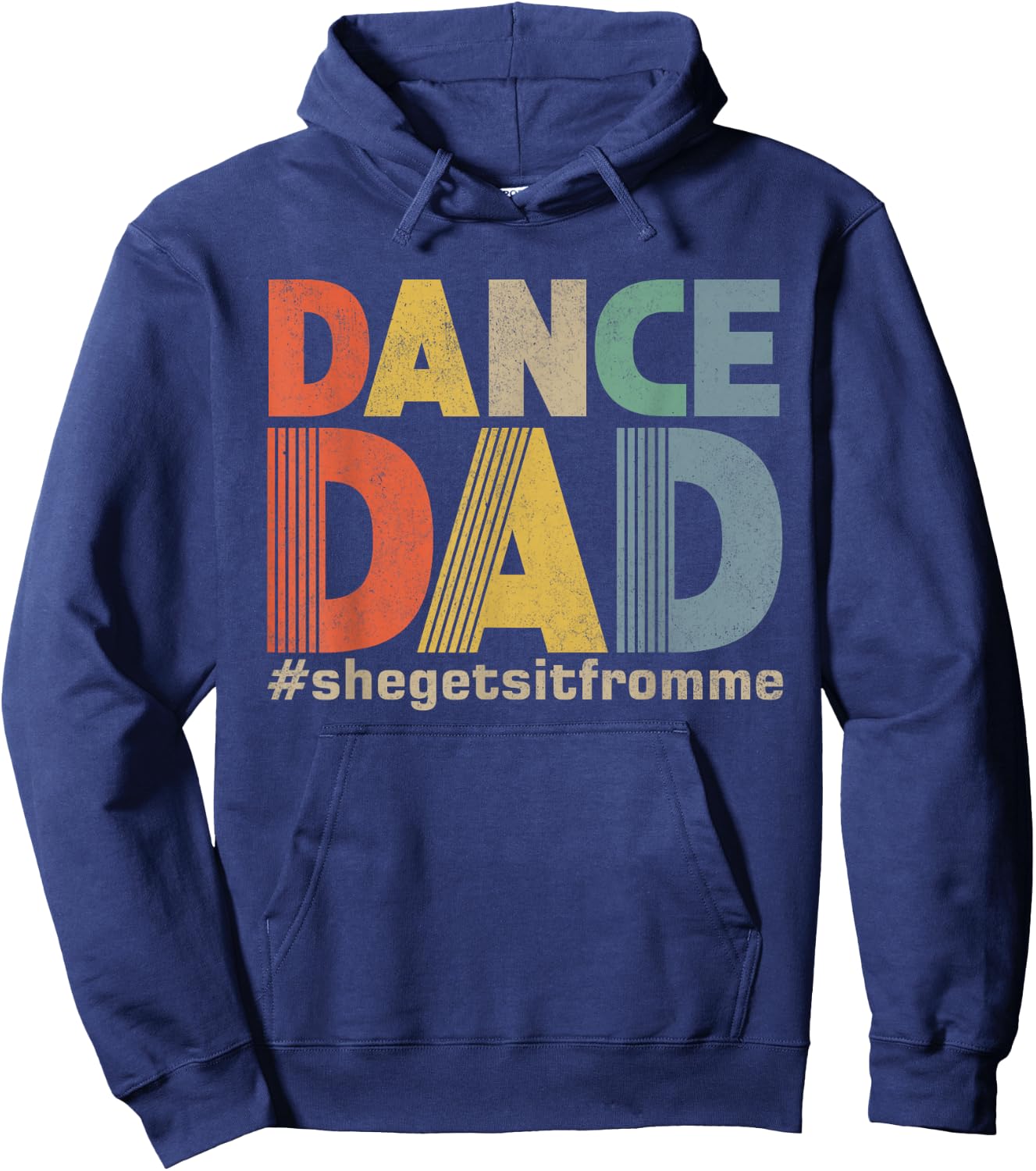 Funny Dance Dad Shirt She Gets it From Me Father Men Retro Hoodie - Hoodie | Navy
