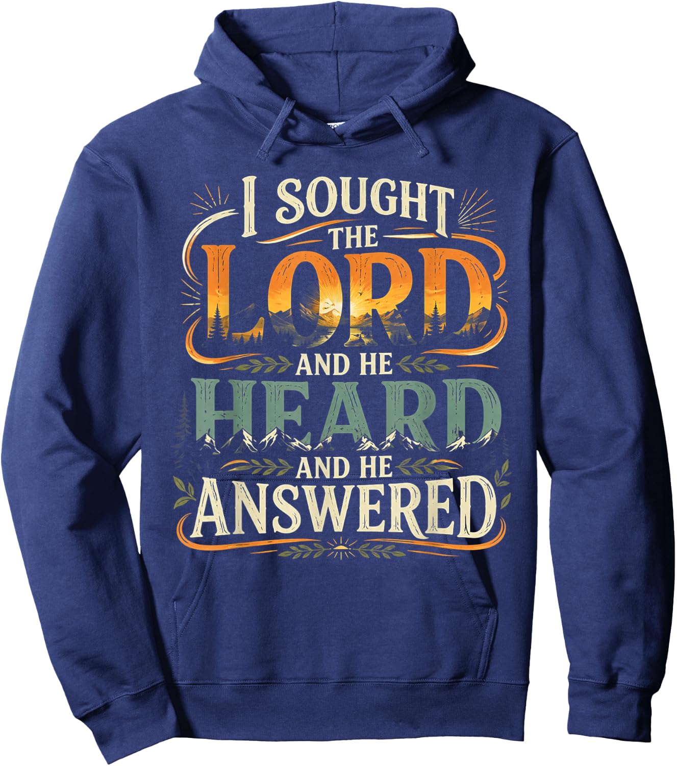 I Sought The Lord and He Heard and He Answered Christian Hoodie - Hoodie | Navy