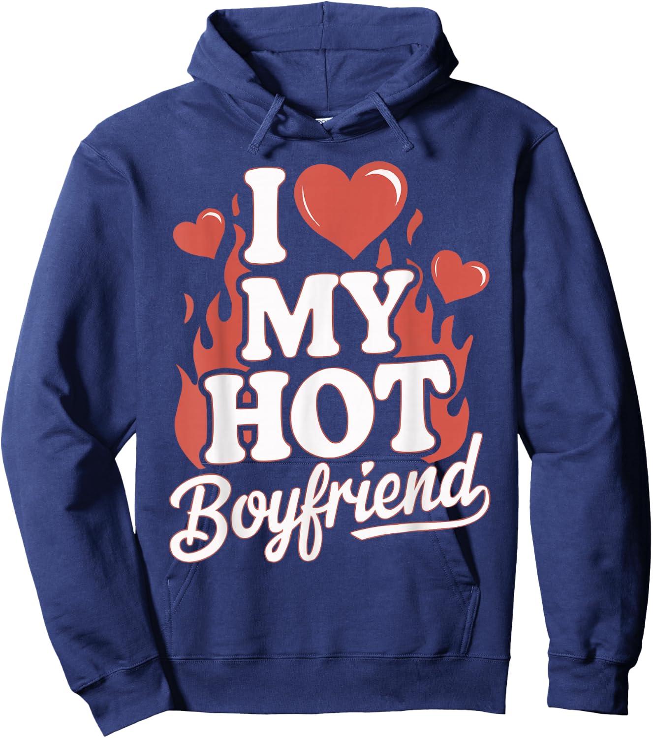 I Love My Hot Boyfriend , black Hoodie - Hoodie | Navy