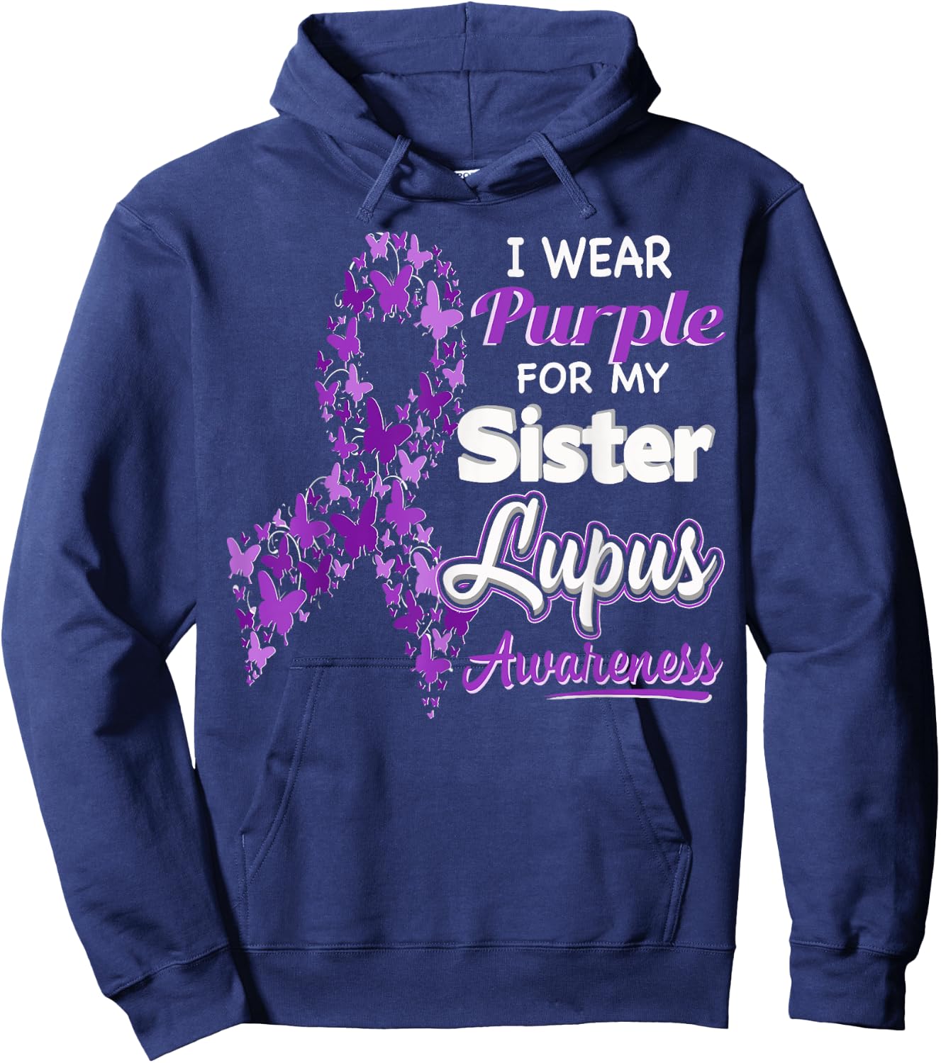 I wear Purple for my Sister - Lupus Awareness shirt Hoodie - Hoodie | Navy