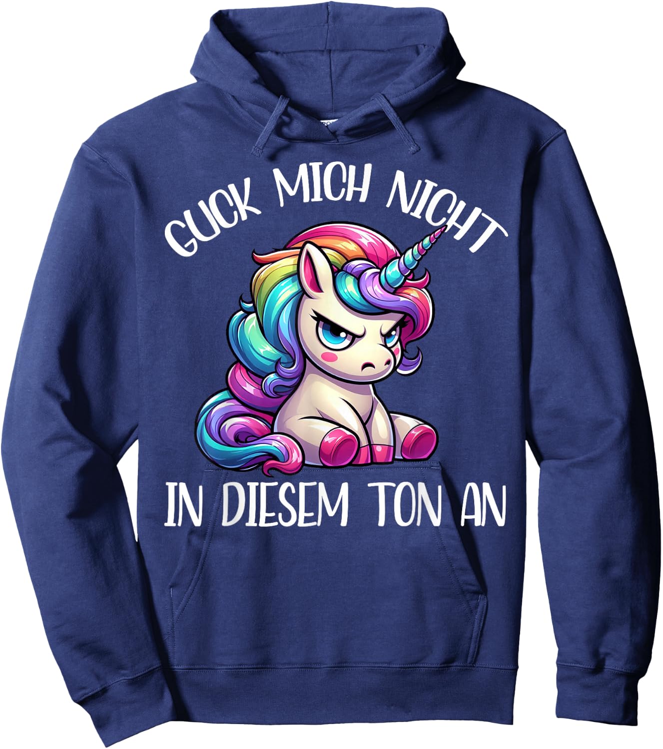 Guck Mich Nicht in diesem Ton an Einhorn Funny Hoodie - Hoodie | Navy