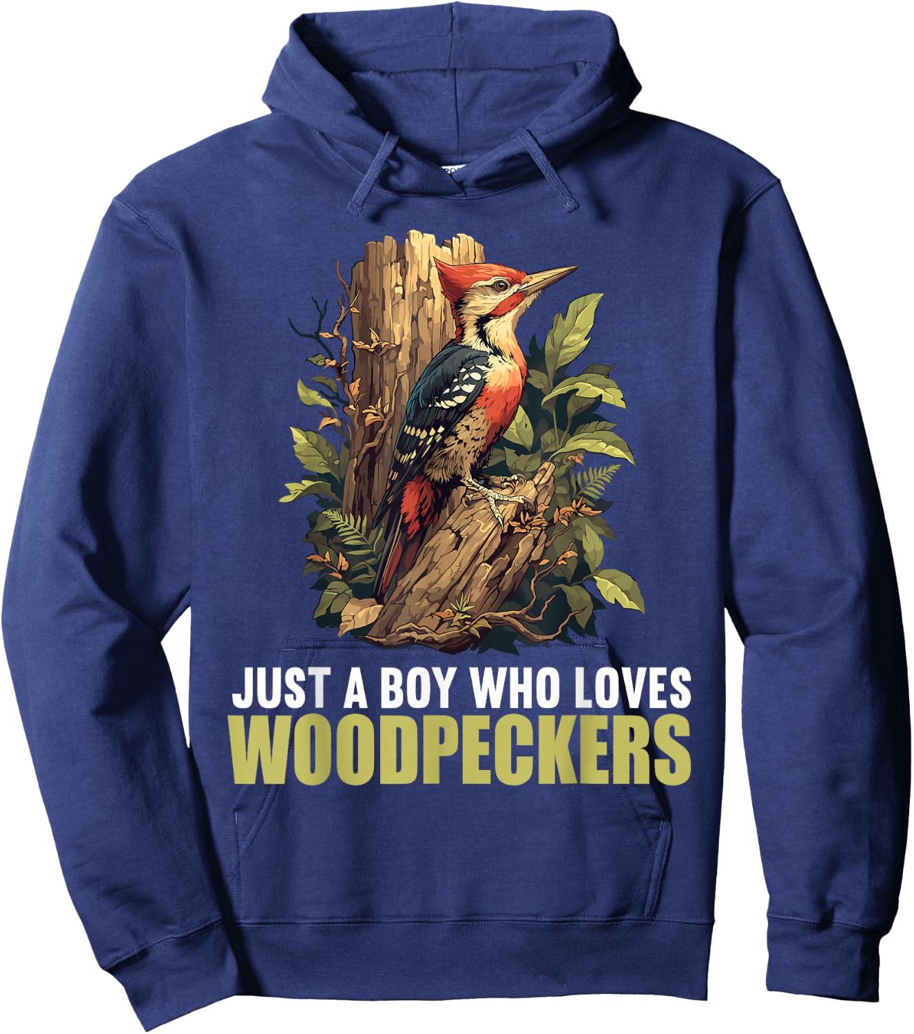 Just a Boy who loves Woodpeckers. Woodpeckers Woodpecker Hoodie - Hoodie | Navy