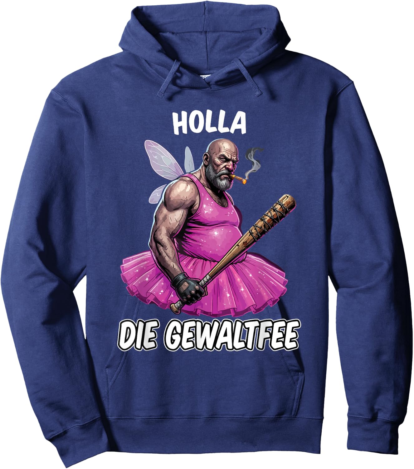 Holla Die Gewaltfee Meme Party Sarkasmus Lustige Sprüche Hoodie - Hoodie | Navy