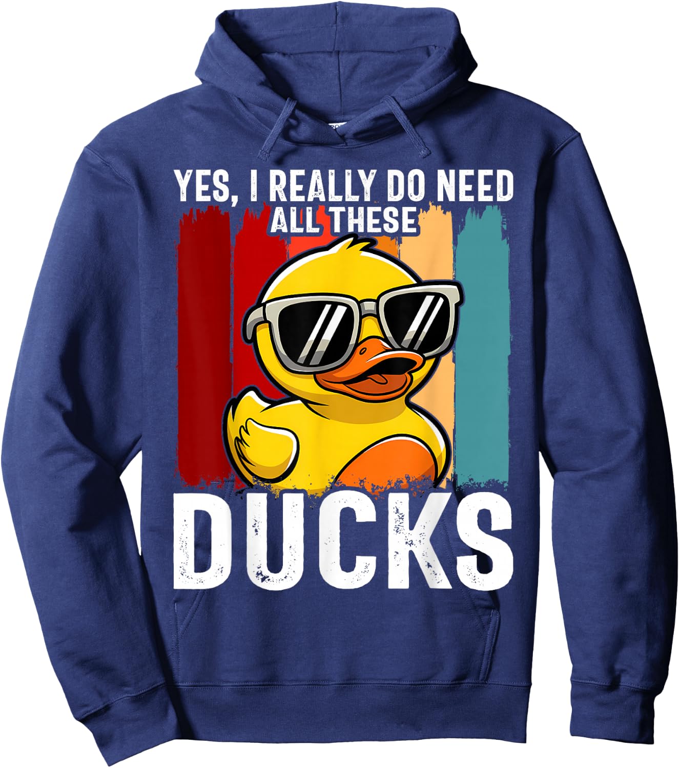 Yes I Really Do Need All These Ducks Hoodie - Hoodie | Navy