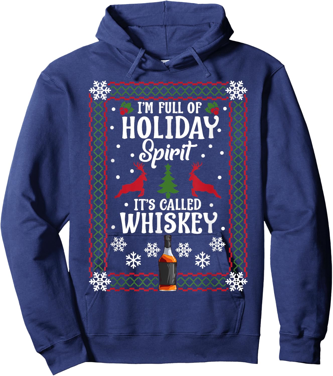 Christmas I’M FULL OF HOLIDAY SPIRIT It's Called Whiskey Hoodie - Hoodie | Navy