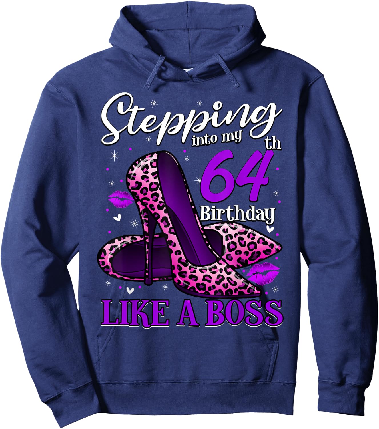 64 and Fabulous High Heels Stepping Into My 64th Birthday Hoodie - Hoodie | Navy