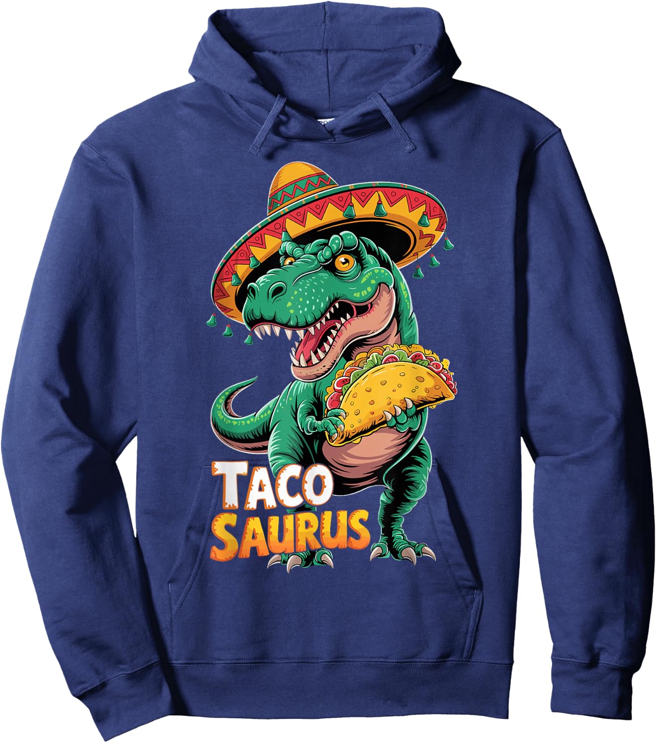 Funny Mexican Tacosaurus Trex Dinosaur Outfit Cinco De Mayo Hoodie - Hoodie | Navy