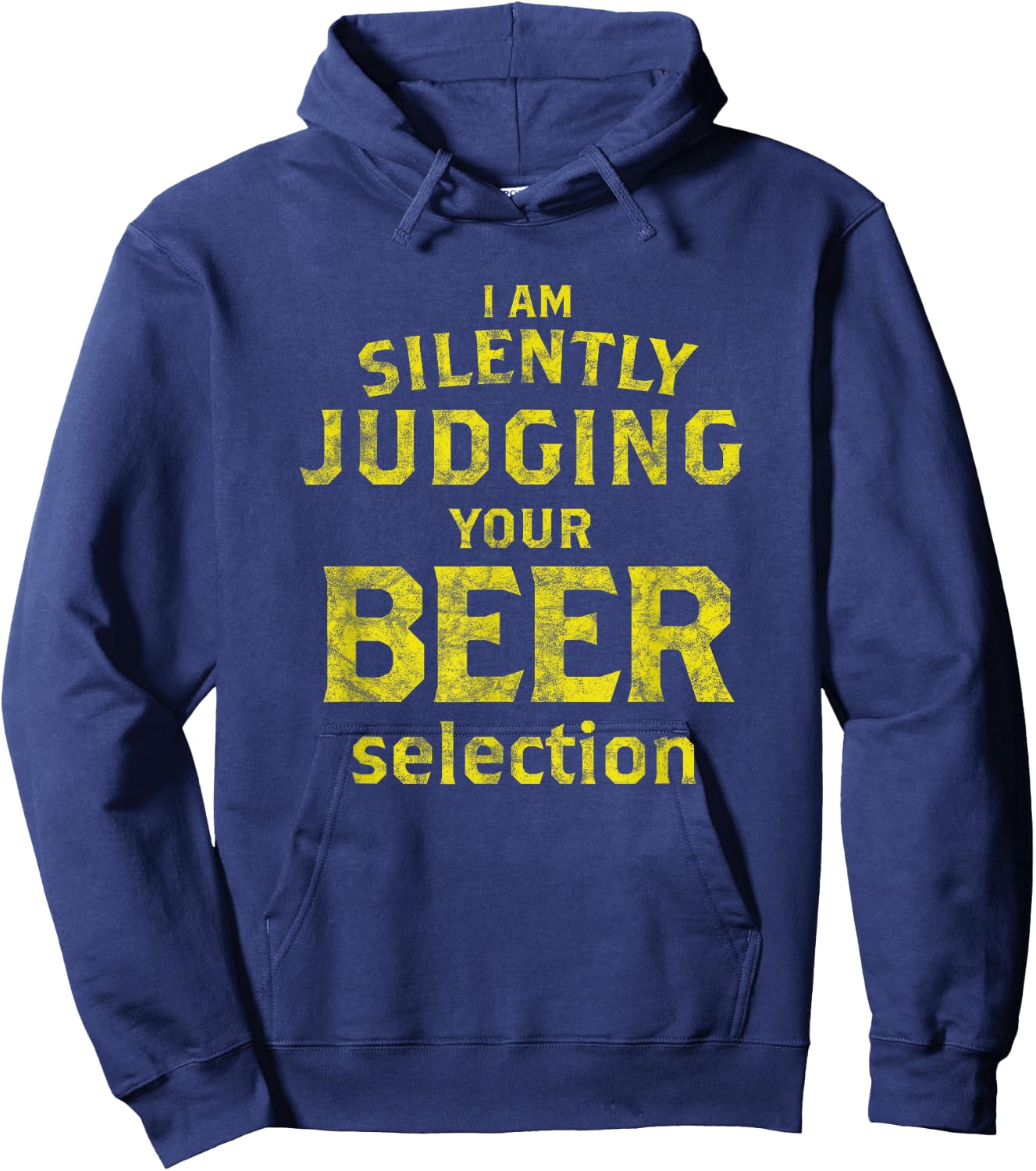 I Am Silently Judging Your Beer Selection - Beer Snob Hoodie - Hoodie | Navy