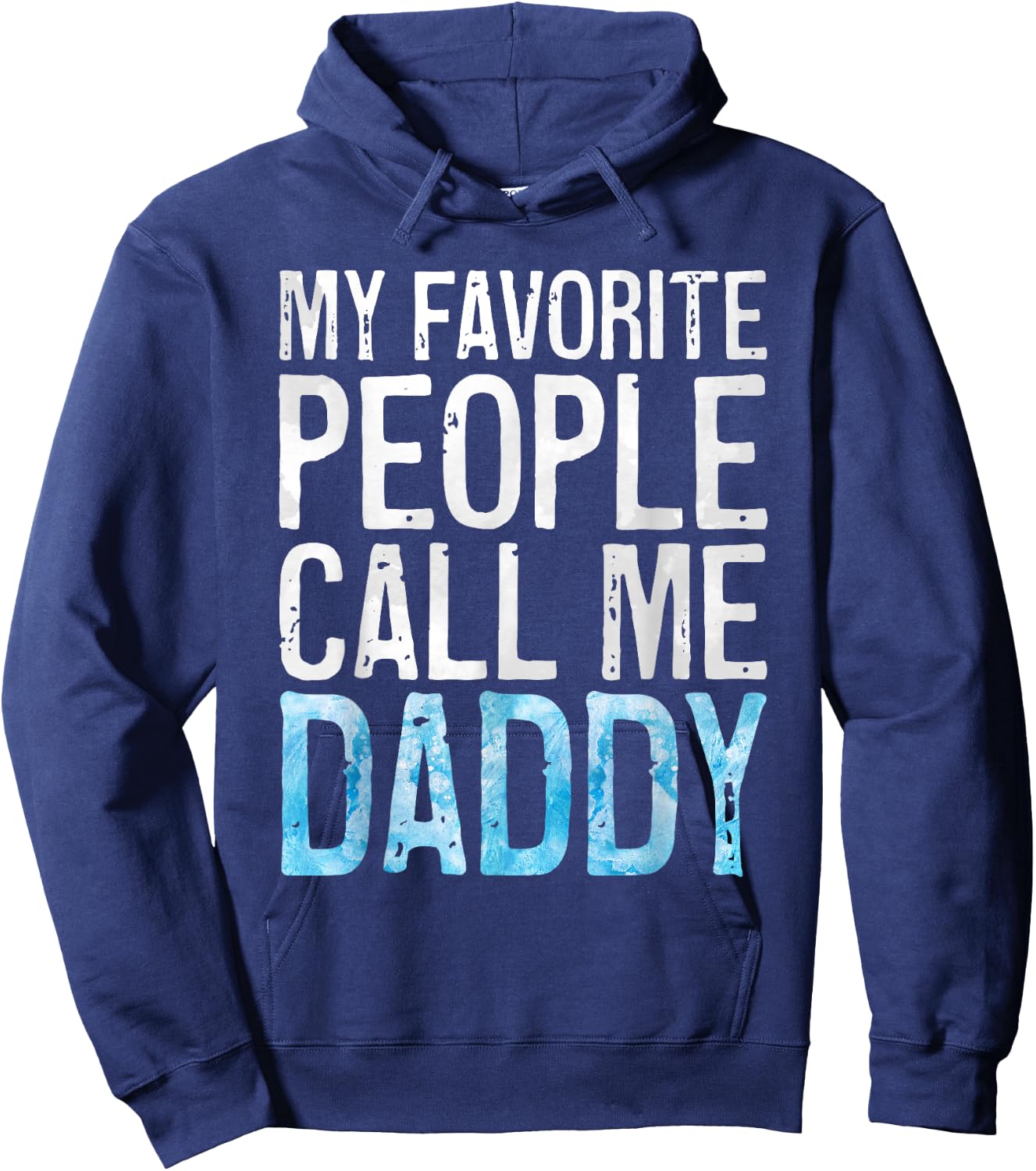 My Favorite People Call Me Daddy Shirt Men Dad Fathers Day Hoodie - Hoodie | Navy