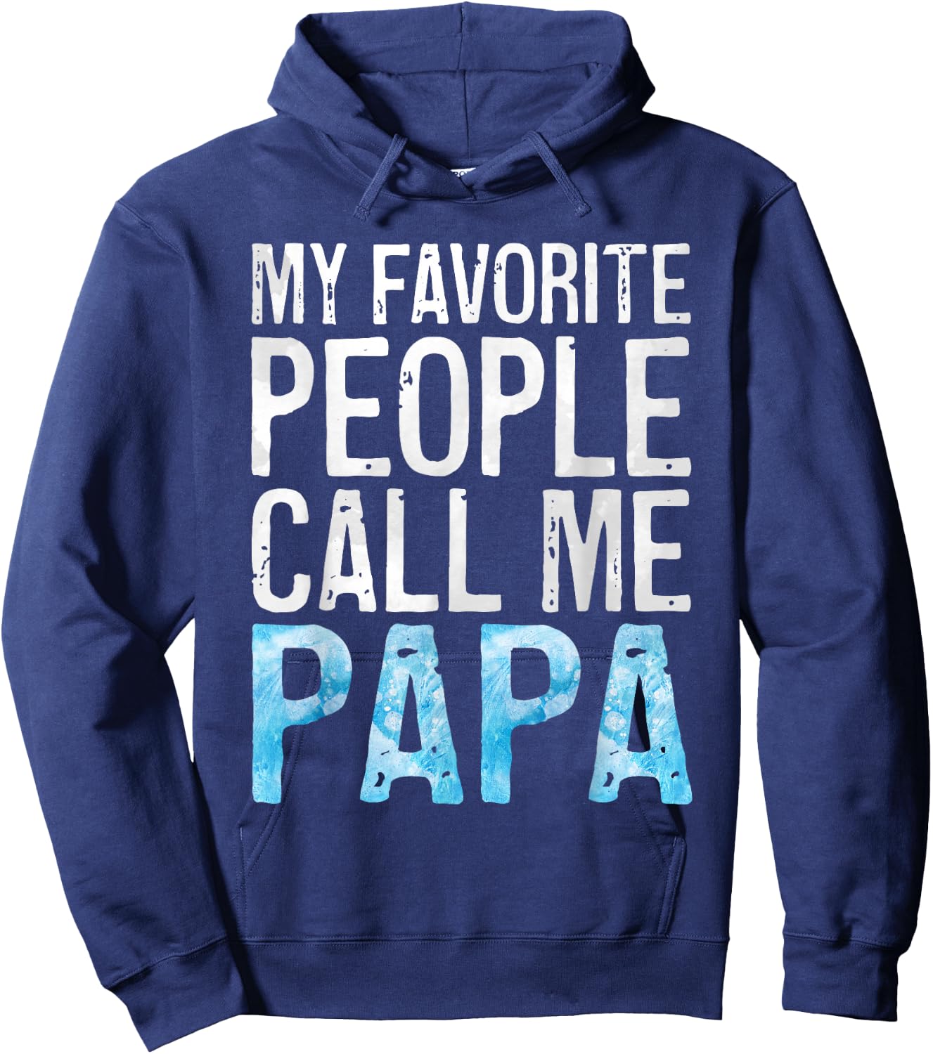 My Favorite People Call Me Papa Shirt Grandpa Fathers Day Hoodie - Hoodie | Navy