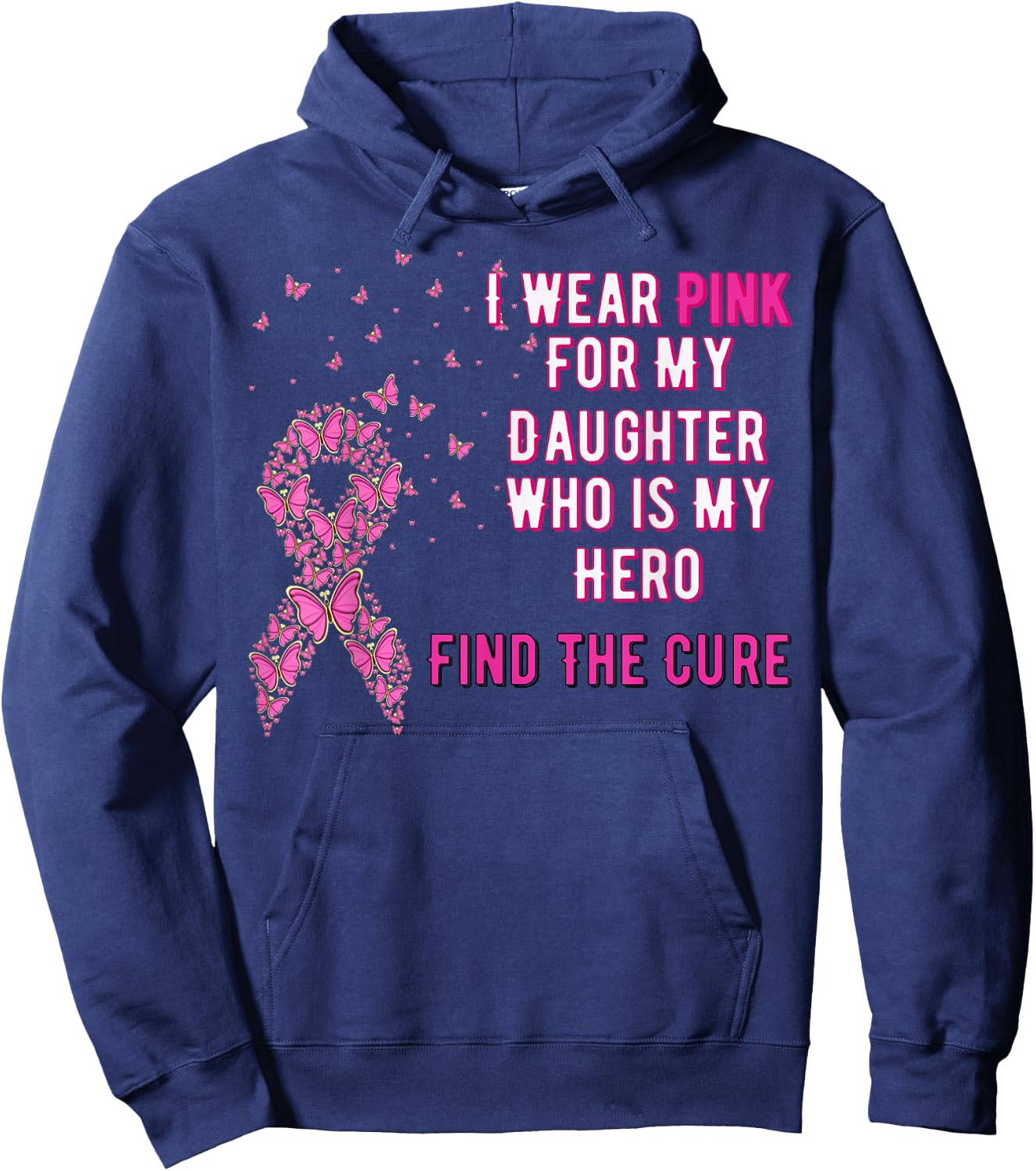 I wear Pink for My Daughter Breast Cancer Awareness Shirt Hoodie - Hoodie | Navy