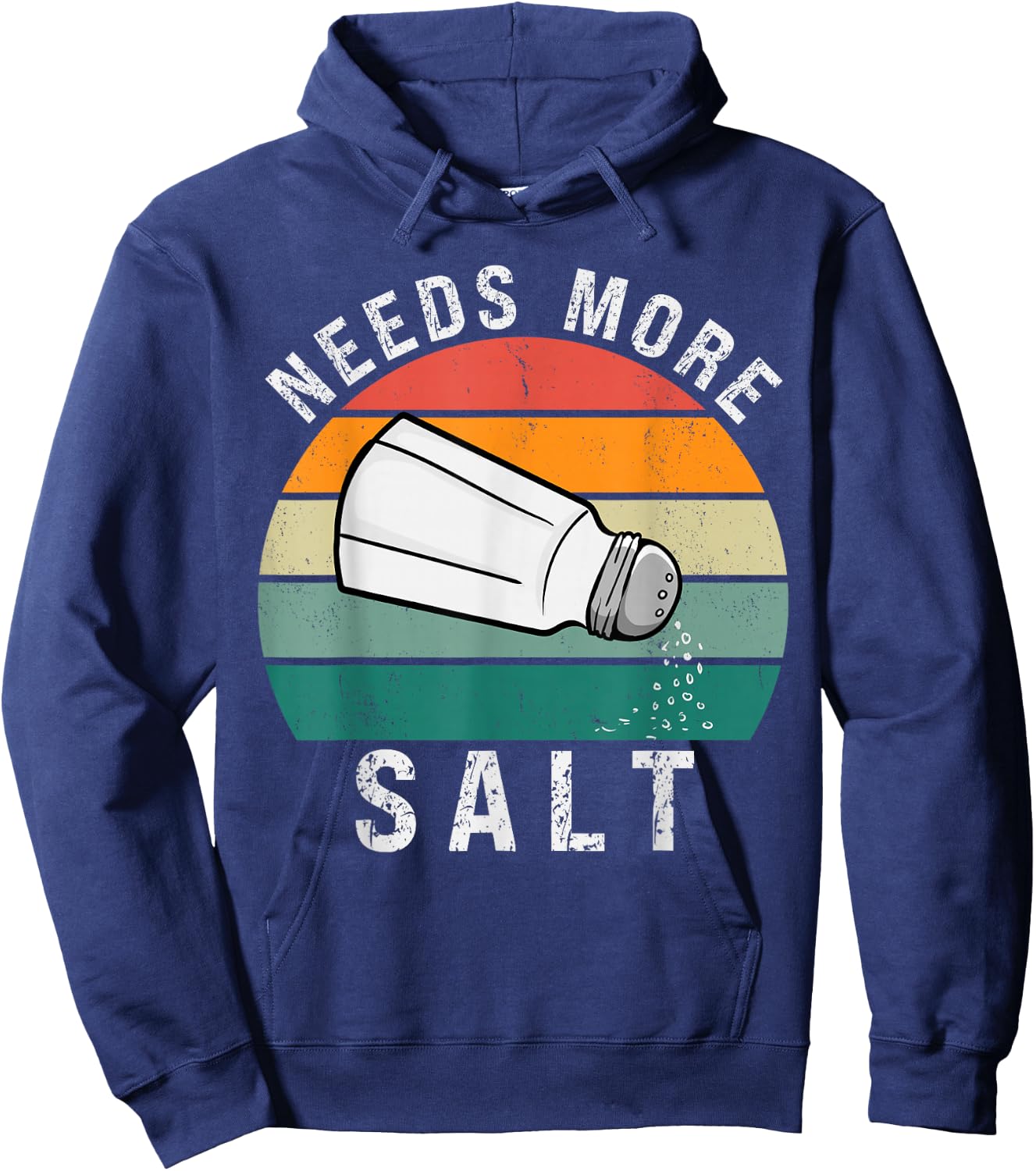 Needs More Salt Funny Cook Lover Humorous Joke Salty Vintage Hoodie - Hoodie | Navy