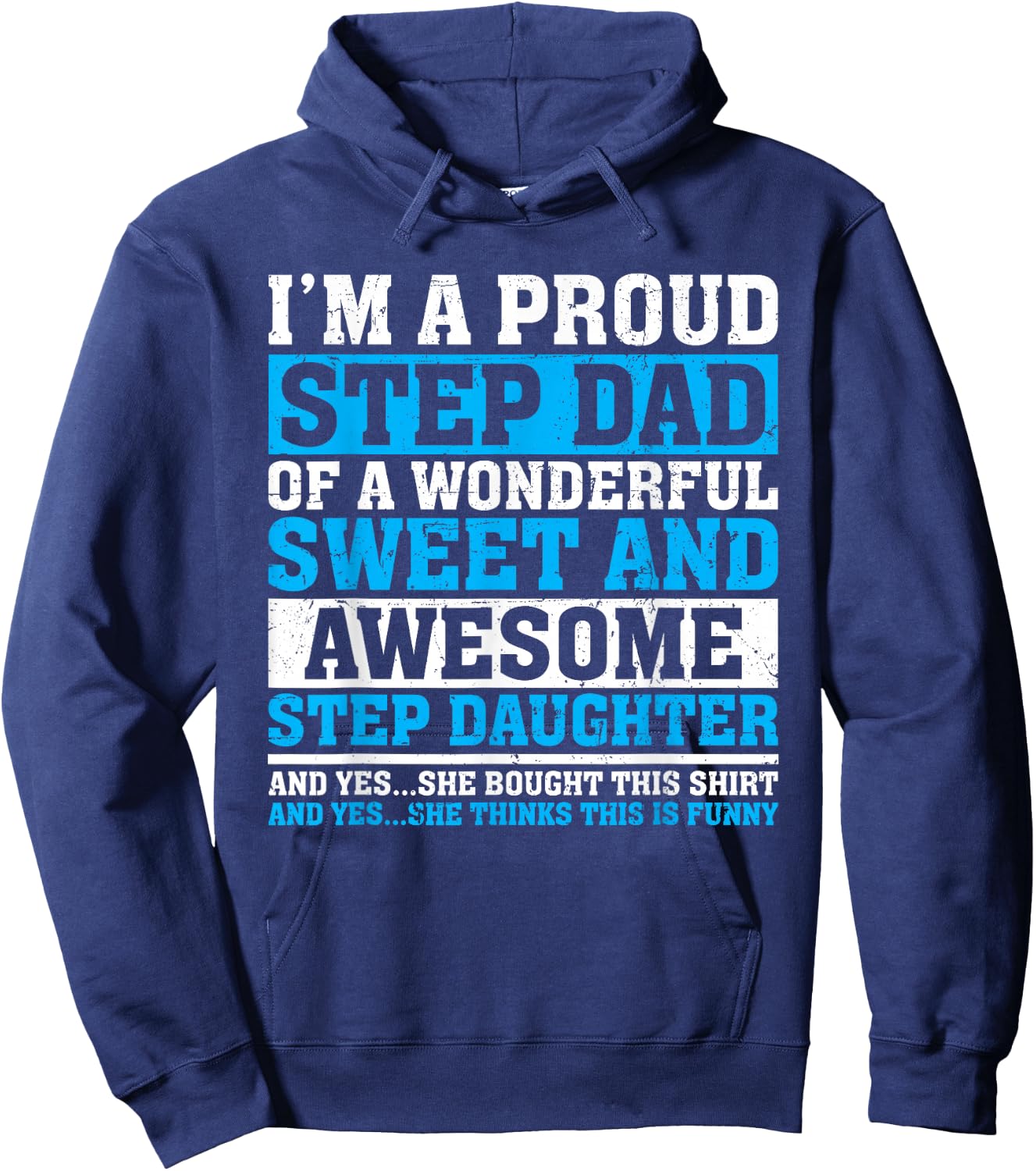 Funny Step Dad Shirt Fathers Day Gift Step Daughter Stepdad Hoodie - Hoodie | Navy