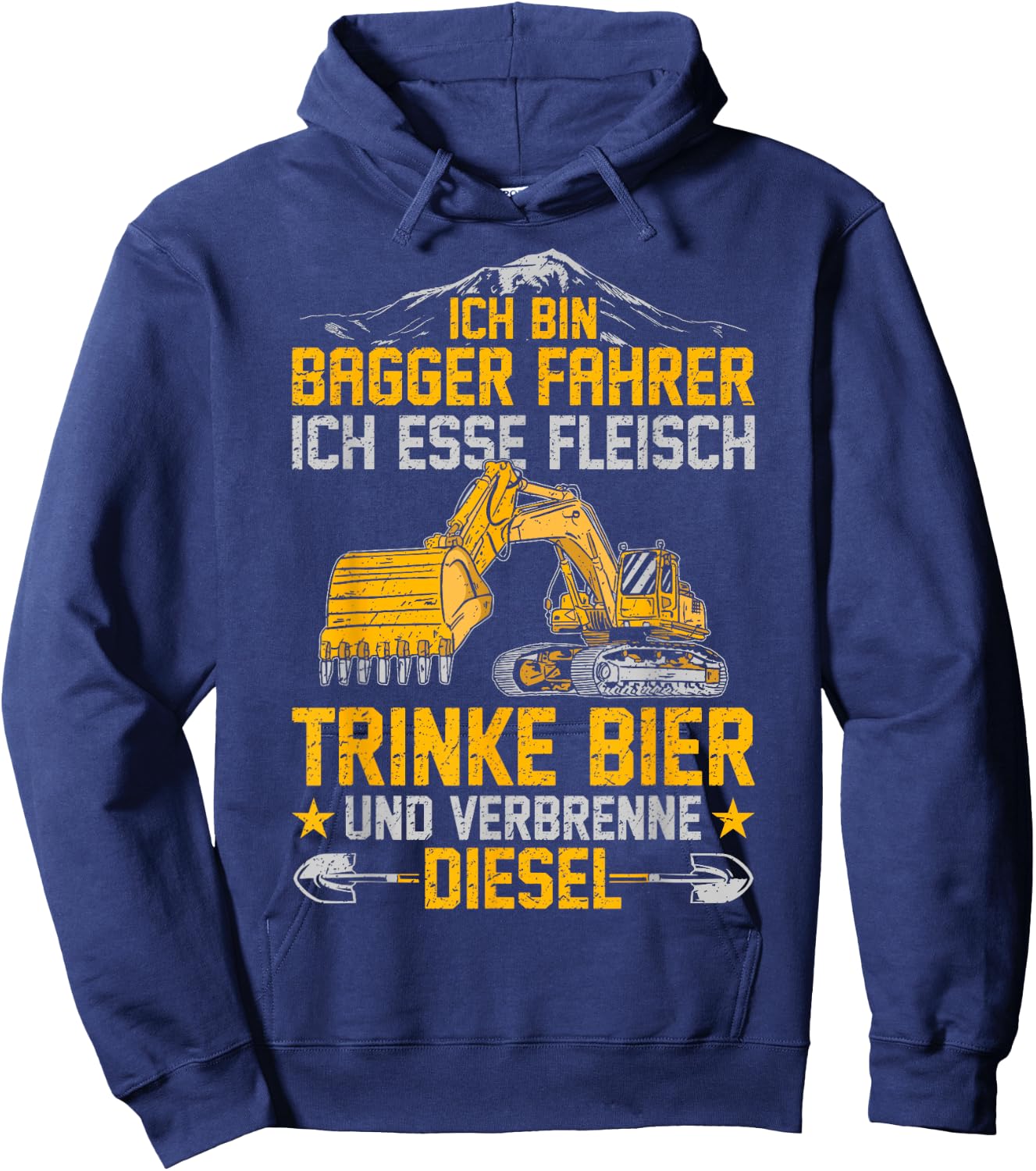 with German Text "Bagger Ich Esse Fleisch Trinke Bier Und Verbrenne Diesel" Hoodie - Hoodie | Navy