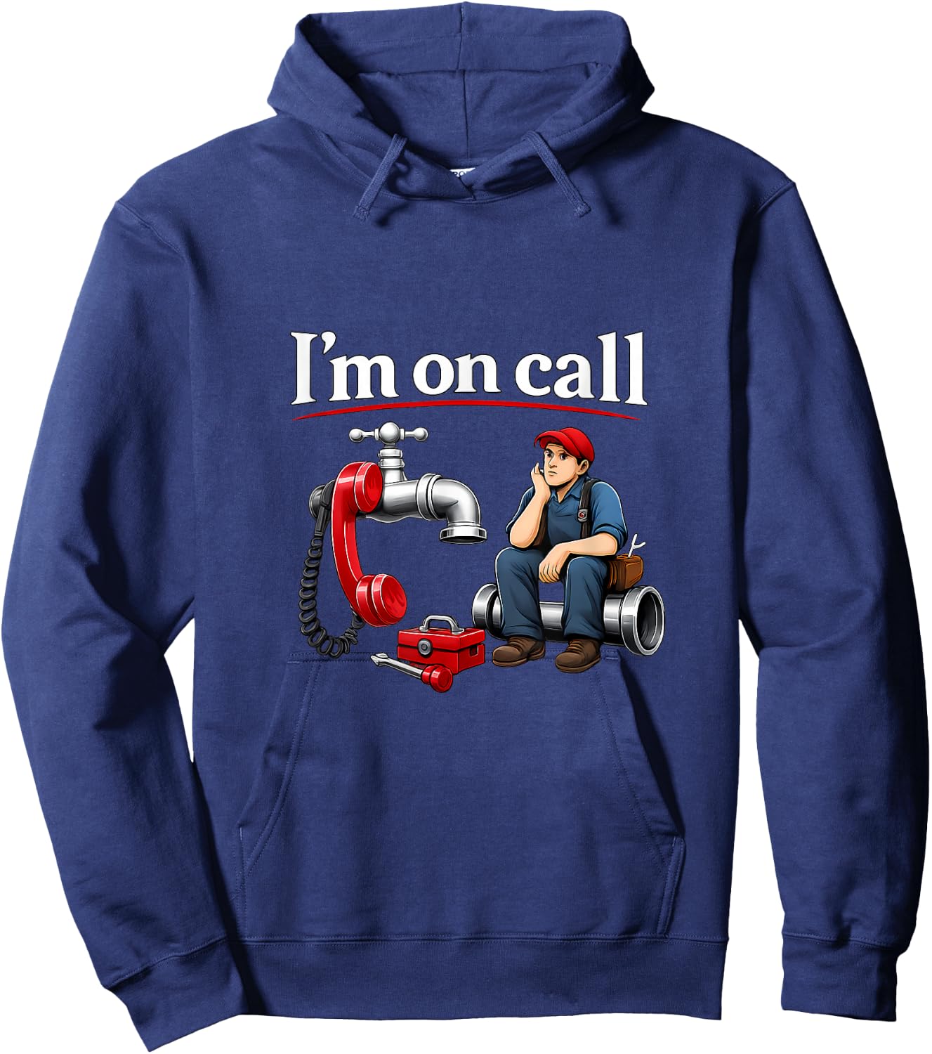 Im on Call Plumber Pipe Pun Faucet Phone Graphic Hoodie - Hoodie | Navy