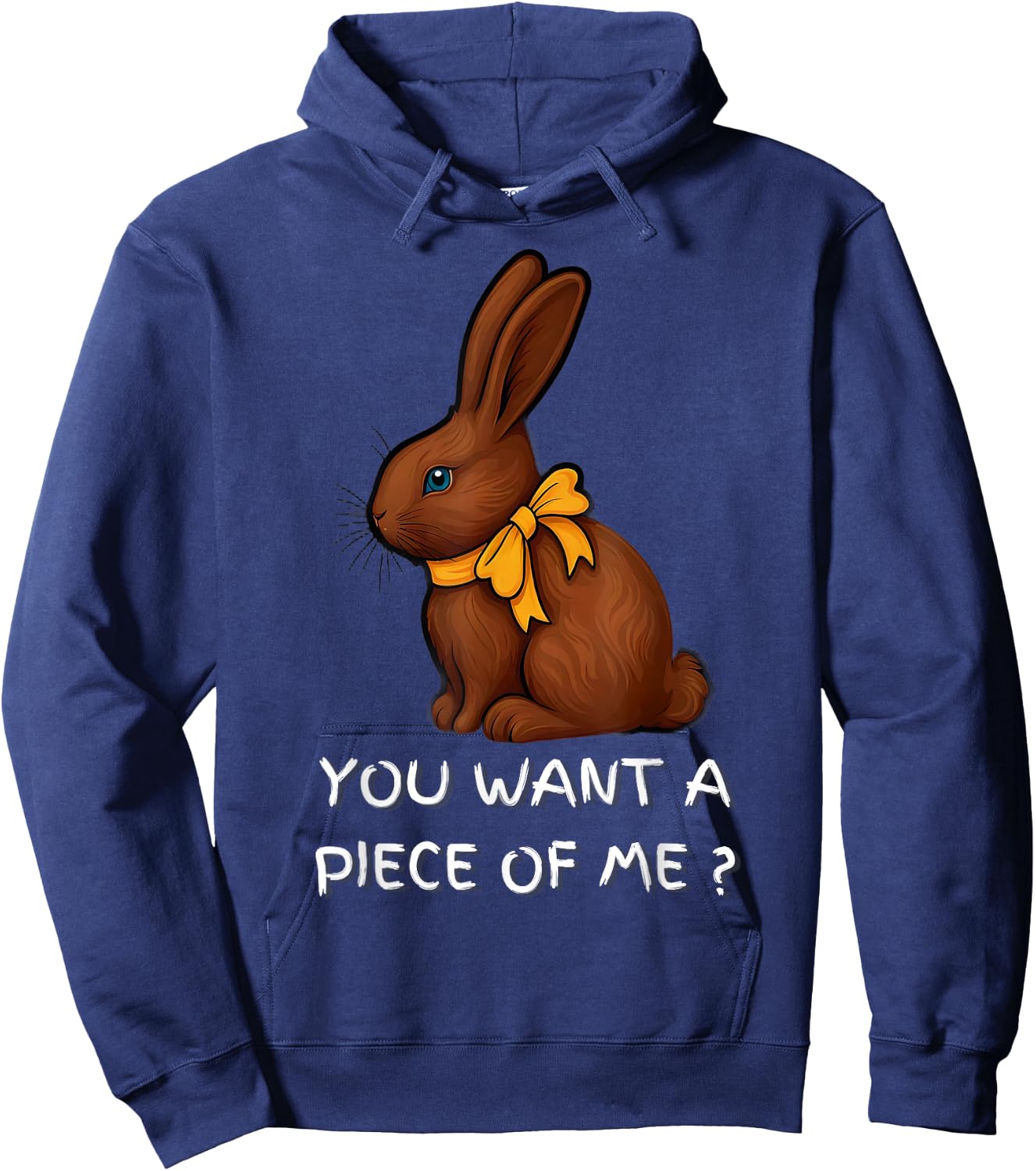 Chocolate Bunny Do You Want Piece Of Me Funny Easter Rabbit Hoodie - Hoodie | Navy
