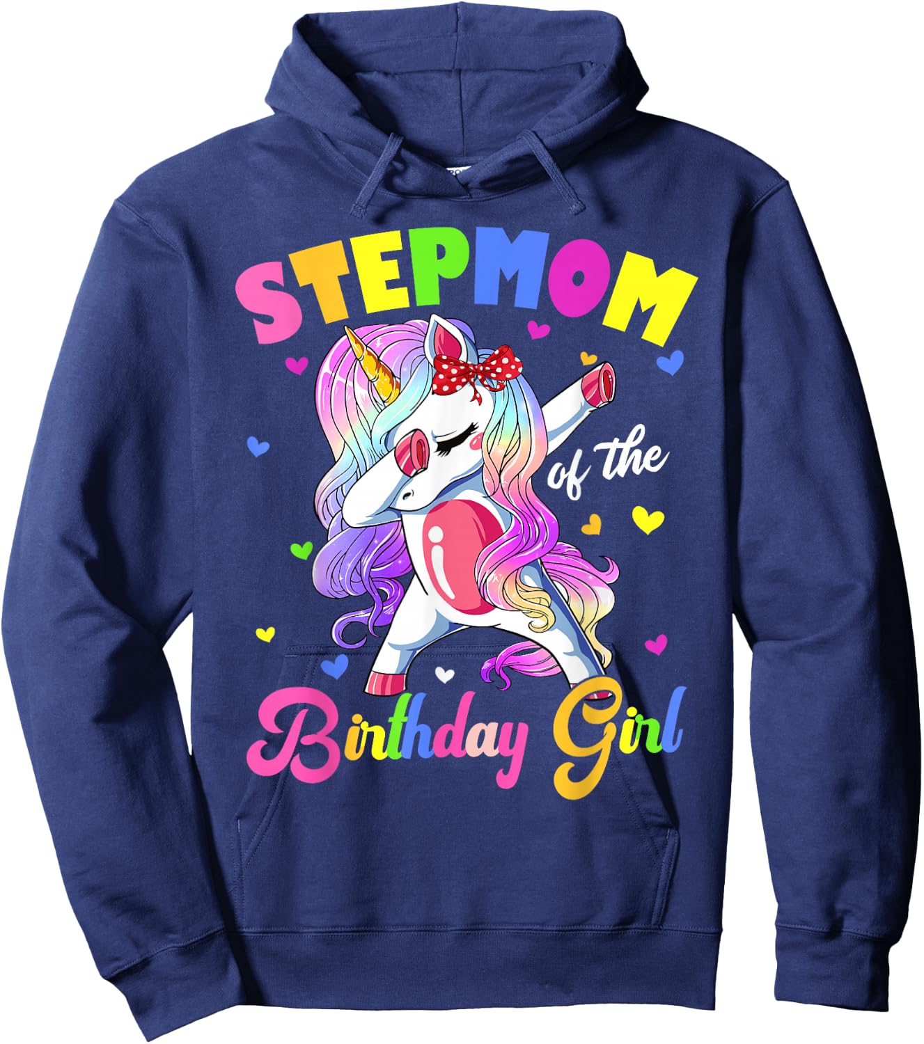 Stepmom Of The Birthday Princess Dabbing Unicorn Party Hoodie - Hoodie | Navy
