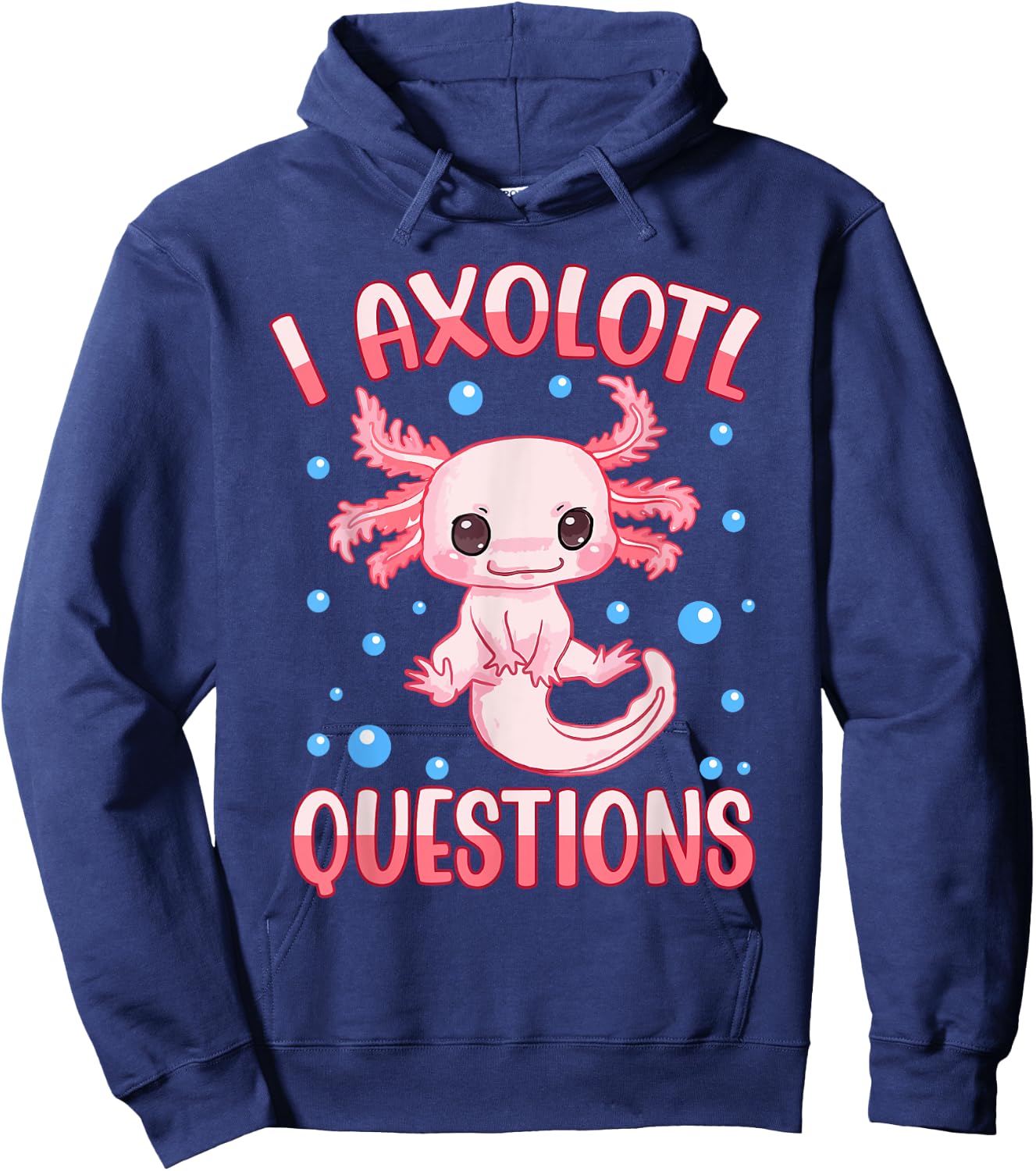 I Axolotl Questions Funny Axolotl Saying Girl Kids Hoodie - Hoodie | Navy