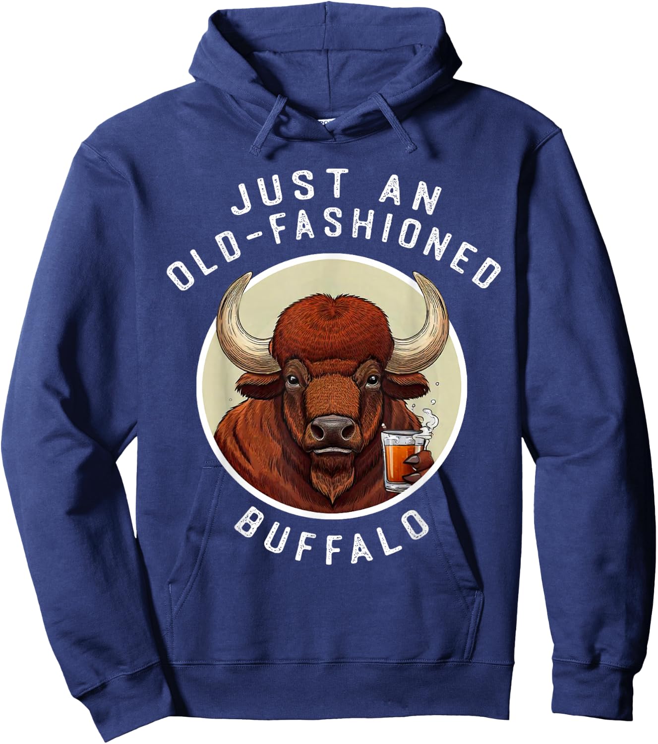 Funny Just An Old Fashioned Buffalo Drinking Bourbon Whiskey Hoodie - Hoodie | Navy
