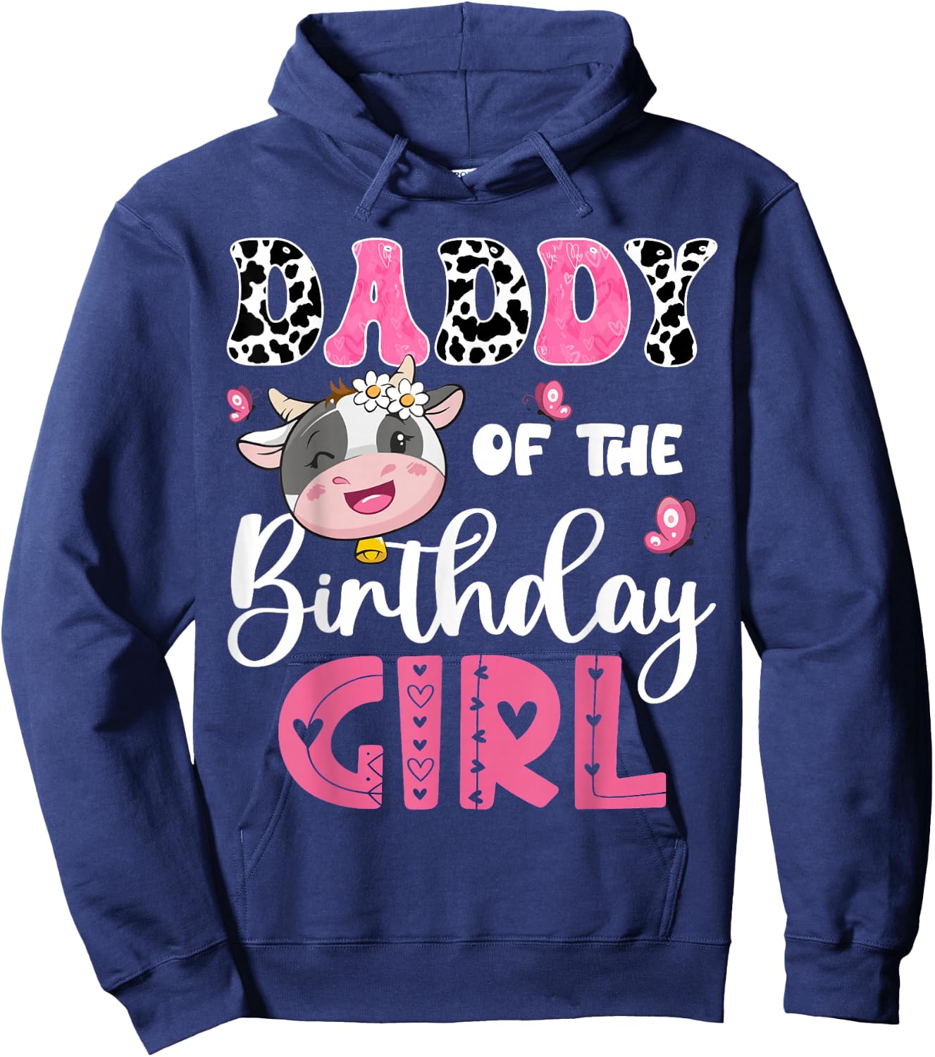 Daddy Of The Birthday Girl Farm Cow 1St Birthday Party Hoodie - Hoodie | Navy
