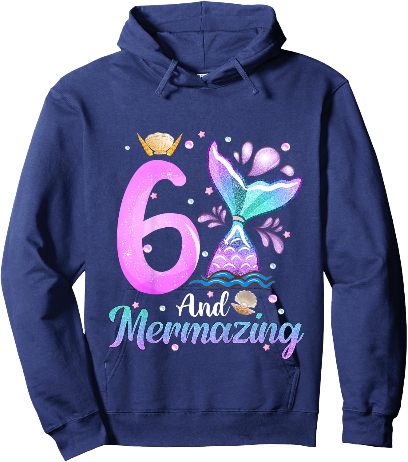 Kids Its My Mermazing 6th Birthday Mermaid Girl Theme 6 Yrs Old Hoodie - Hoodie | Navy