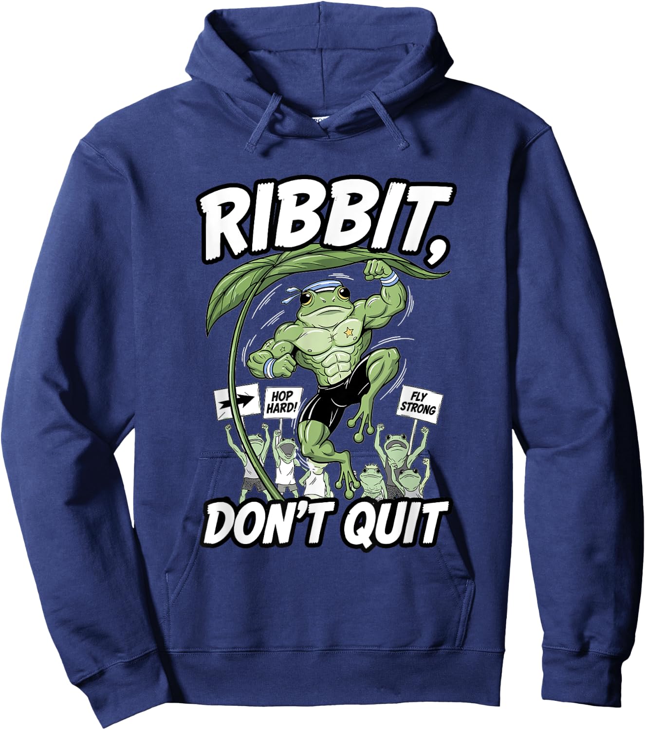 Ribbit Don’t Quit Frog Gym Motivation Amphibian Power Hoodie - Hoodie | Navy