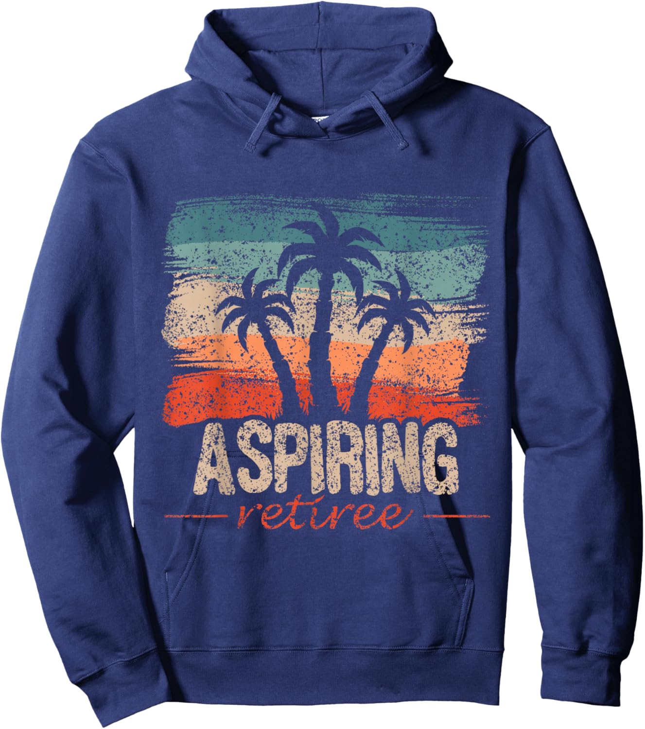 Aspiring Retiree Retired Colleagues Retirement Retiree Hoodie - Hoodie | Navy