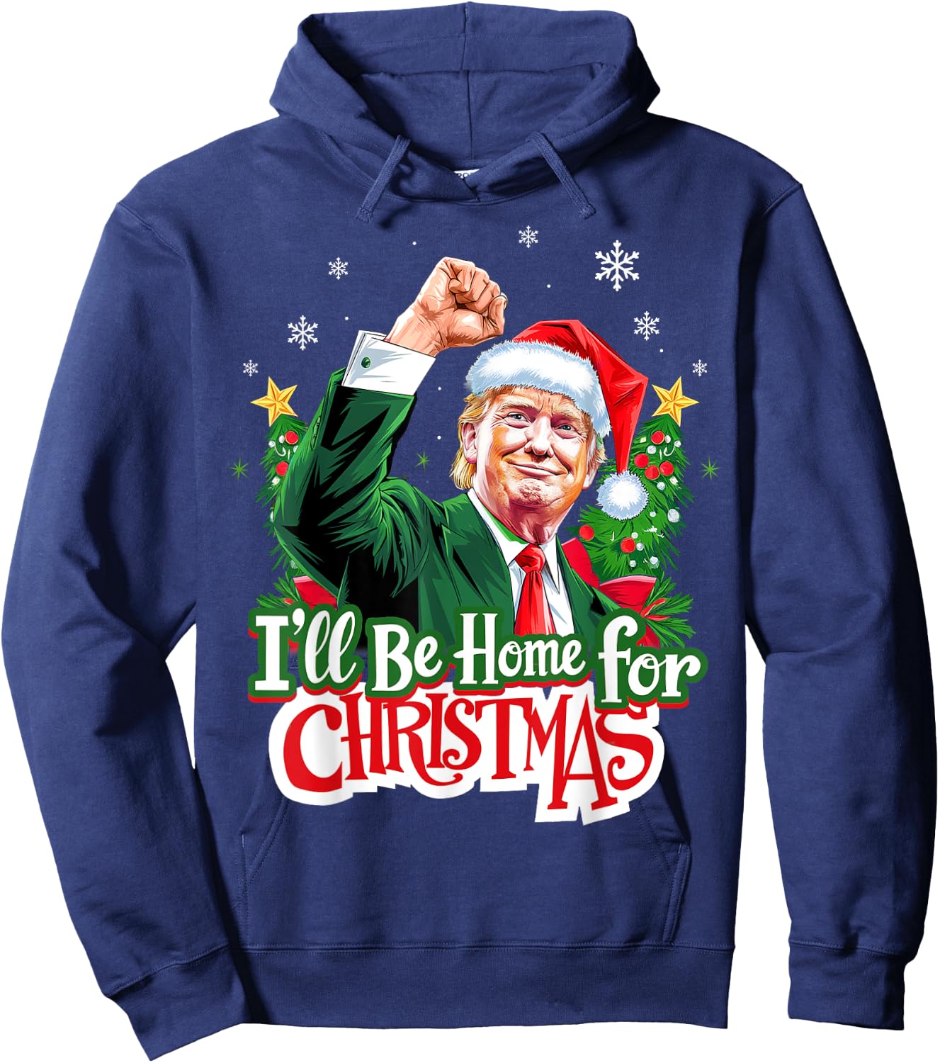 I'll Be Home For Christmas Funny Trump Santa 2024 Christmas Hoodie - Hoodie | Navy