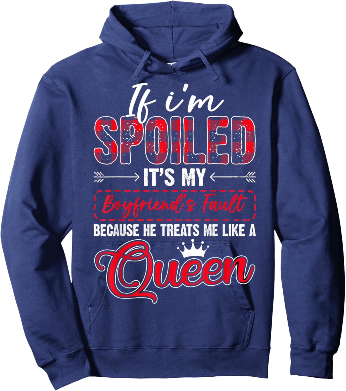 If I'm Spoiled It's My Boyfriend's Fault - Girlfriend Hoodie - Hoodie | Navy
