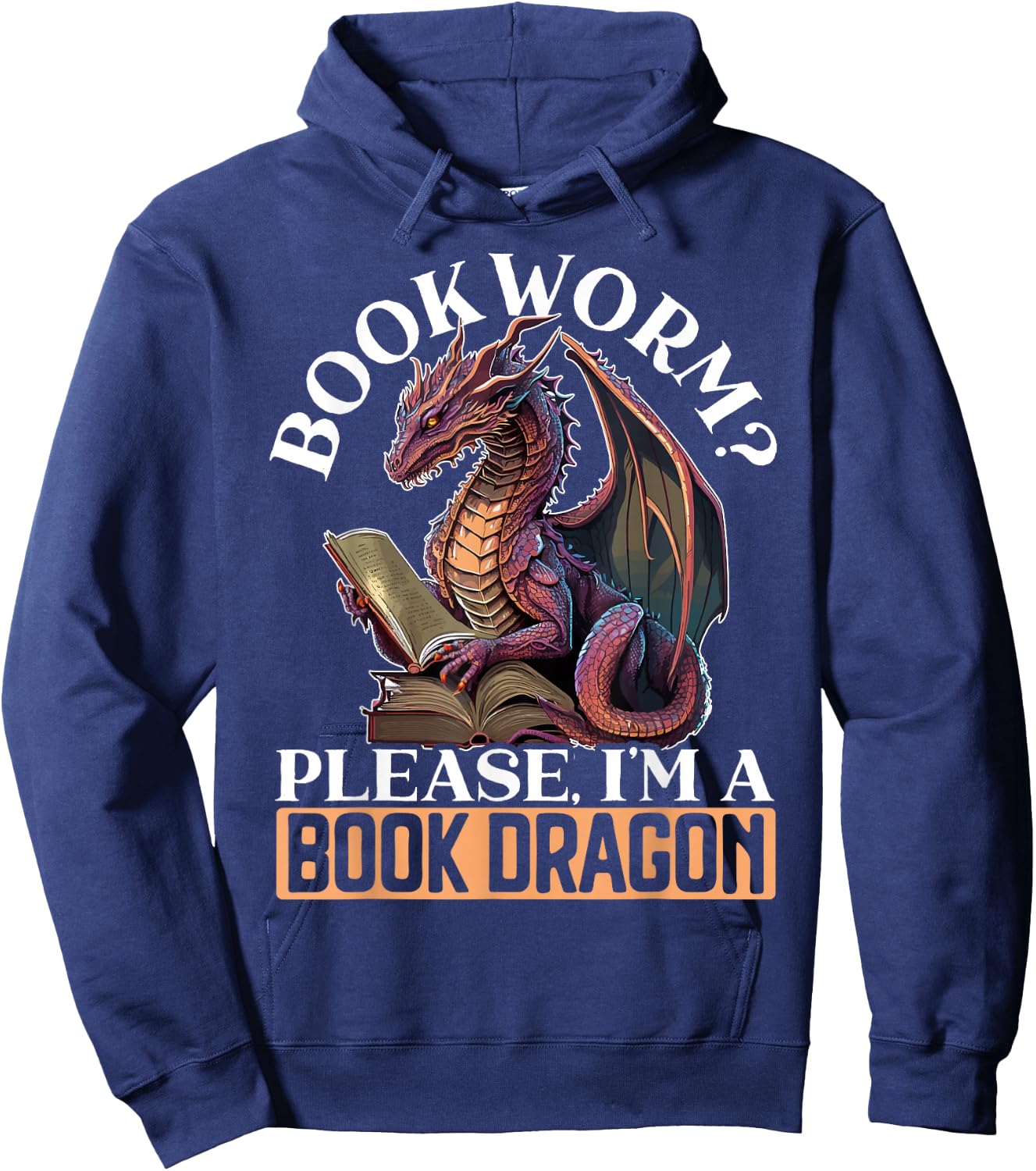 Bookworm Please I'm A Book Dragon Myth Dragon Lover Hoodie - Hoodie | Navy
