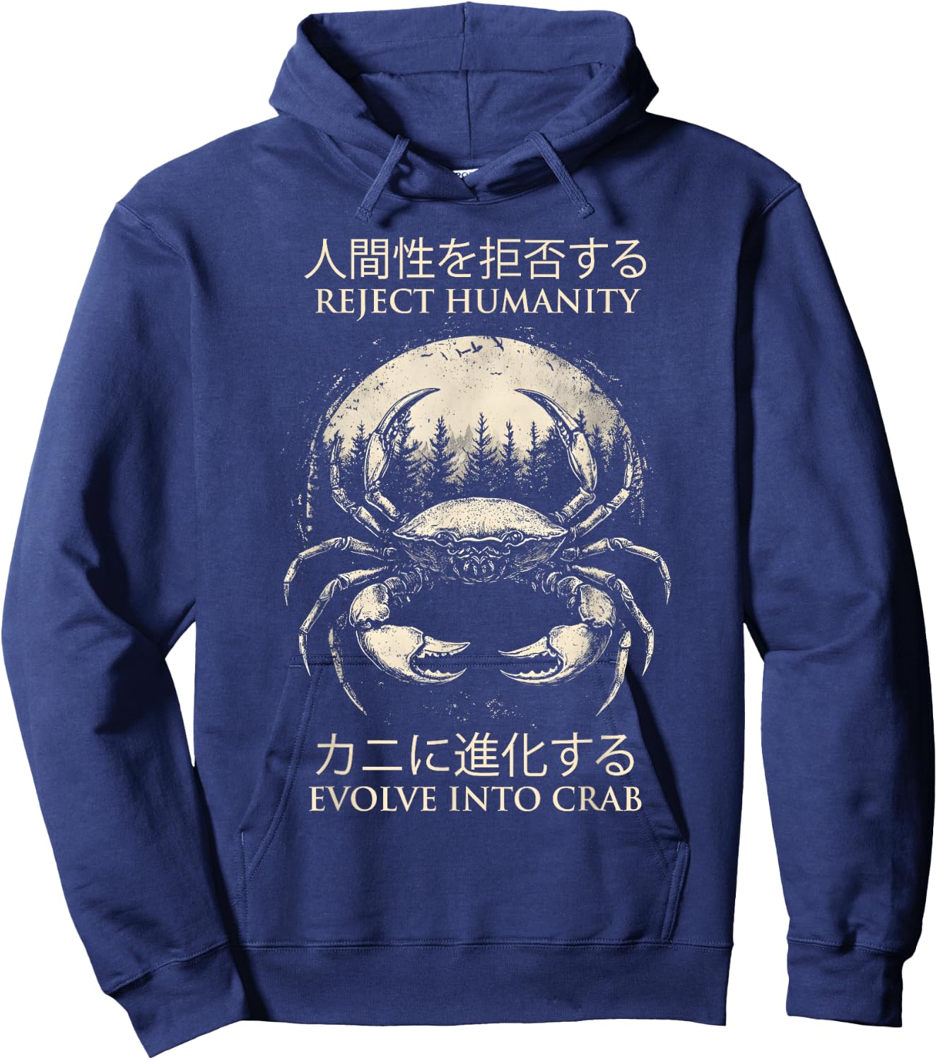 Reject Humanity Evolve into Crab Funny Sarcastic Hoodie - Hoodie | Navy