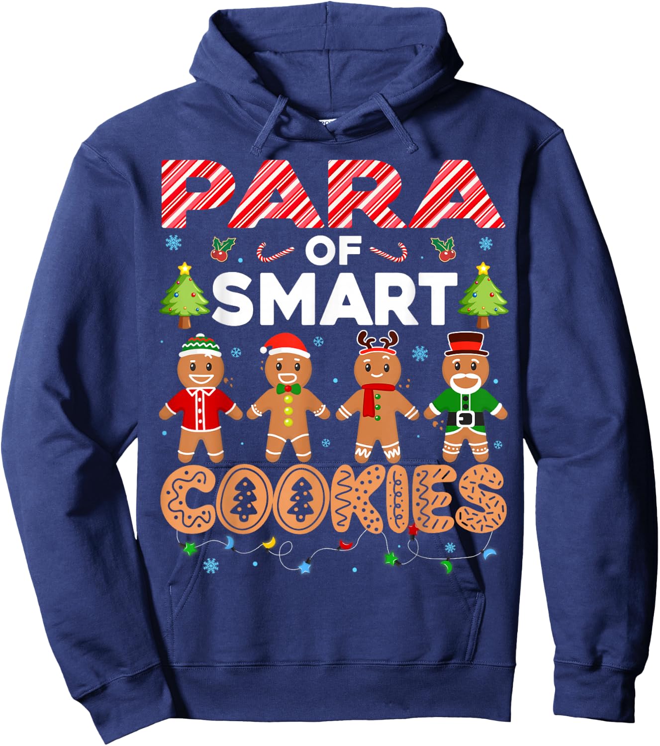 Christmas Paraprofessional Of Smart Cookies Gingerbread Hoodie - Hoodie | Navy
