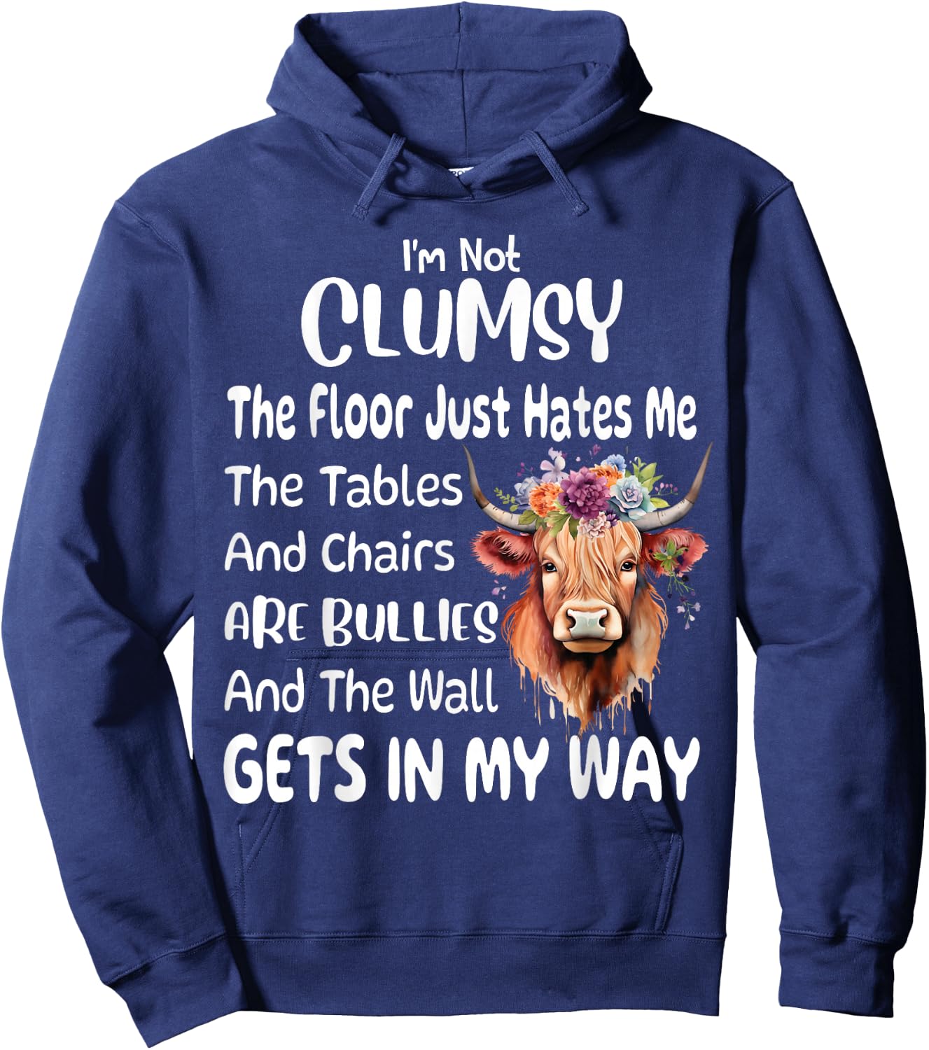 Funny Cow I'm Not Clumsy The Floor Just Hates Me The Table Hoodie - Hoodie | Navy