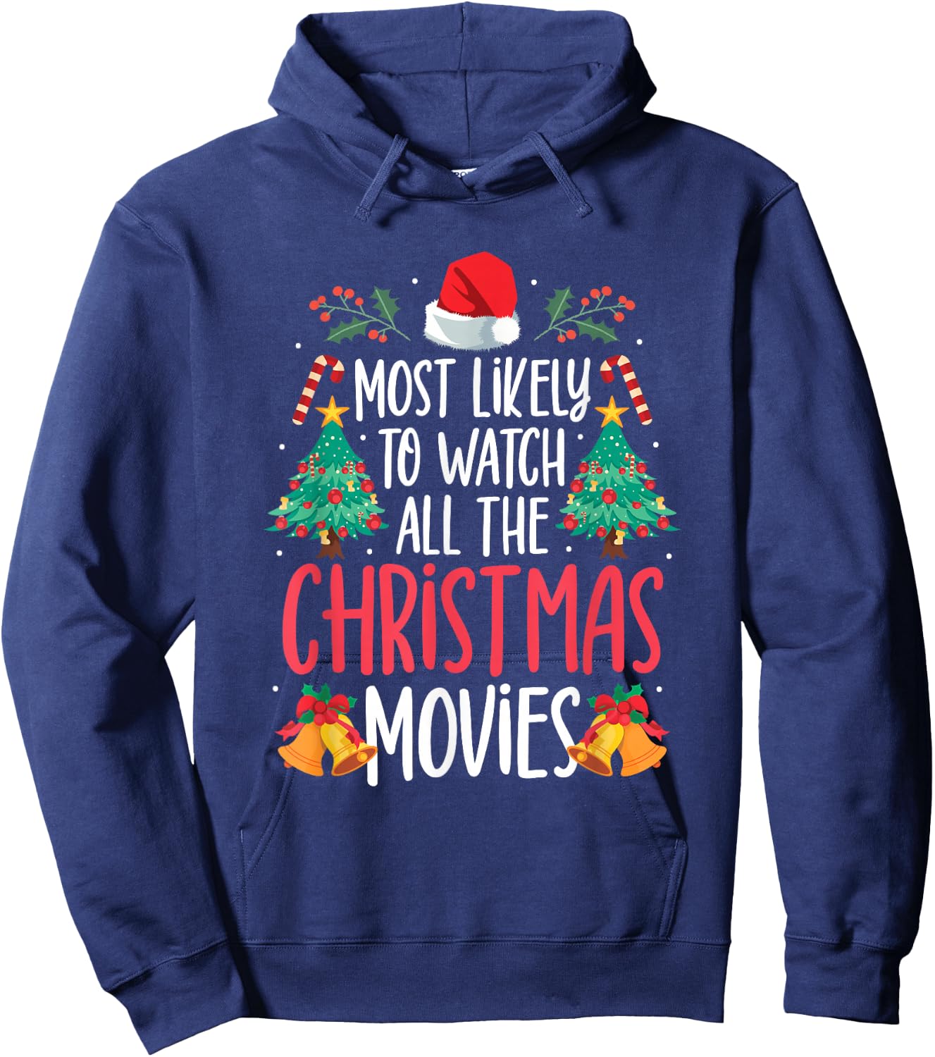 Most Likely To Watch All The Christmas Movies Family Pajamas Hoodie - Hoodie | Navy