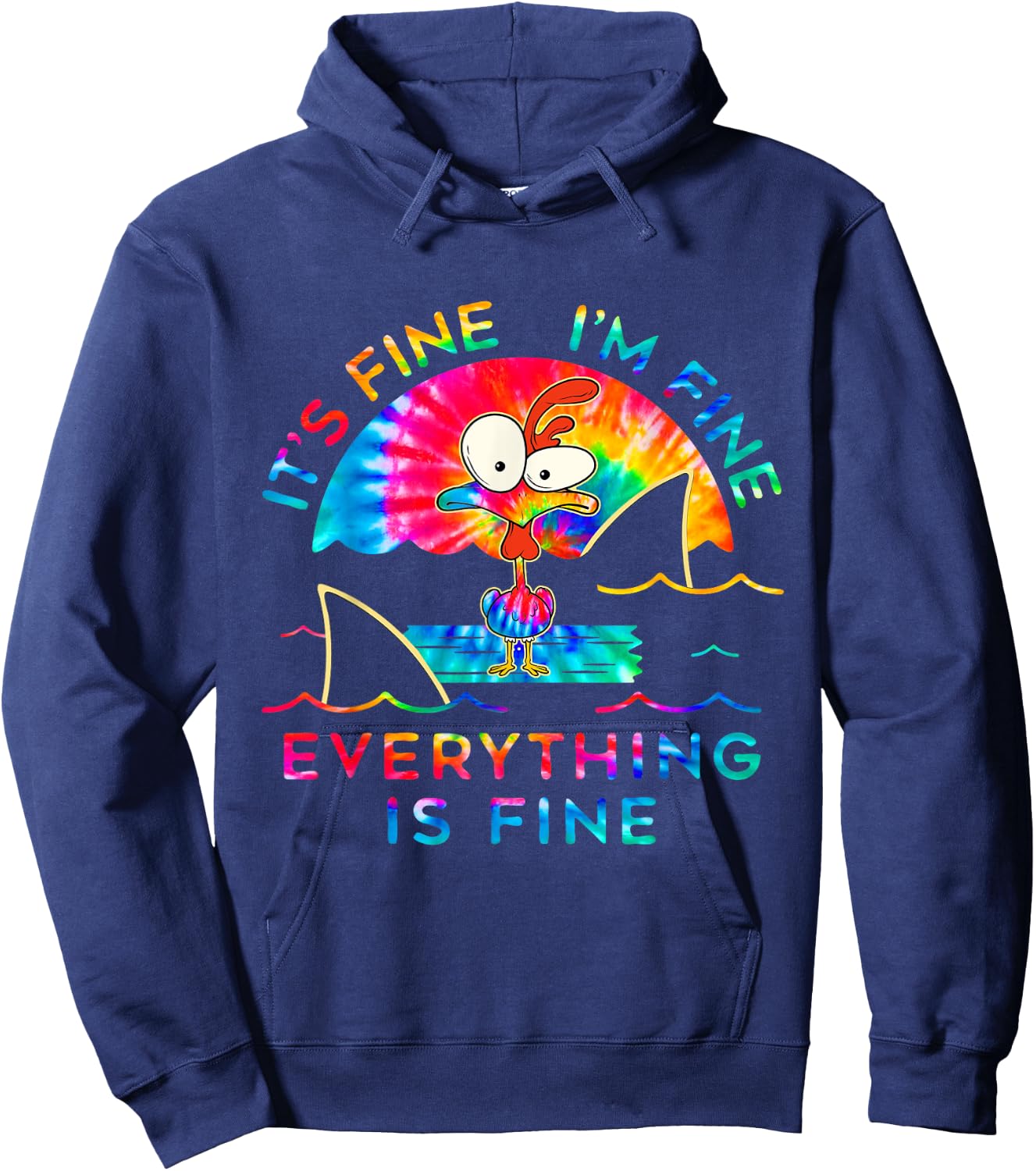 Chicken Tie Dye It's Fine I'm Fine Everything Is Fine Hoodie - Hoodie | Navy