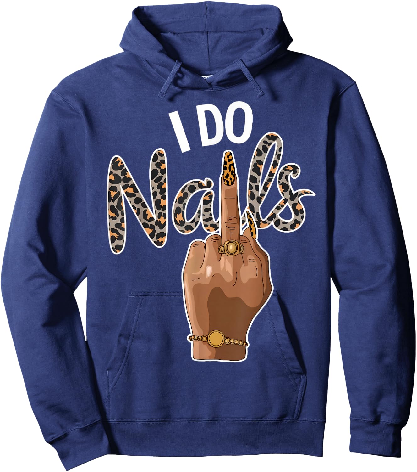 I Do Nails Nail Boss Leopard Nail Artist Style Funny Hoodie - Hoodie | Navy