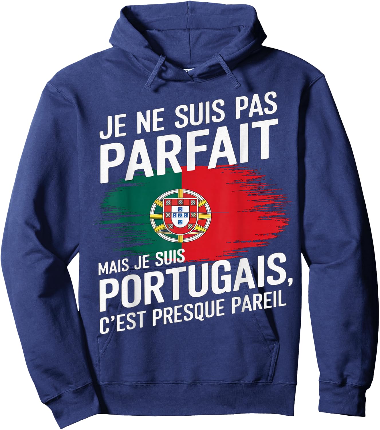 Je Suis Pas Parfait But Portuguese Humor Portugal Gift , Black, S Hoodie - Hoodie | Navy