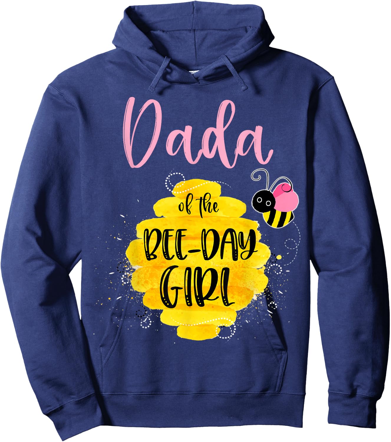 Dada Daddy Bee Day Girl Birthday Honeybee Bday Party Family Hoodie - Hoodie | Navy