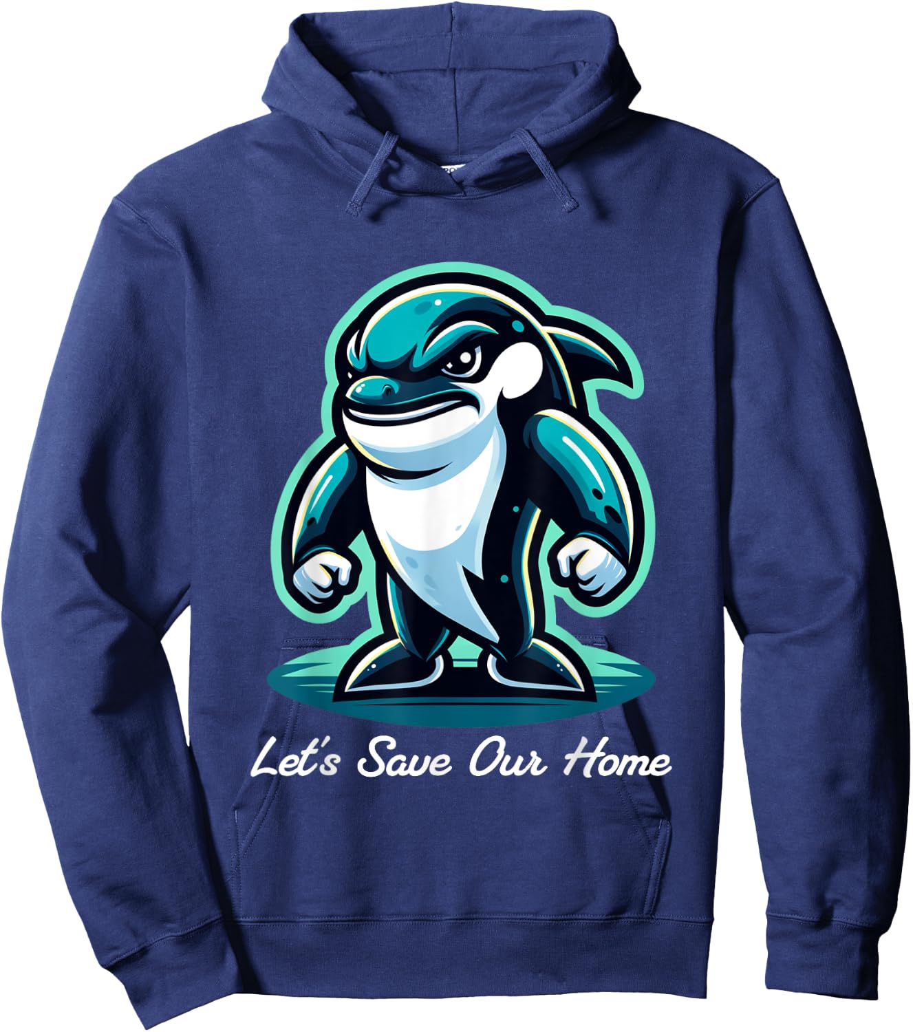 Protect Our Oceans World Oceans Day, Let's Save Our Home Hoodie - Hoodie | Navy