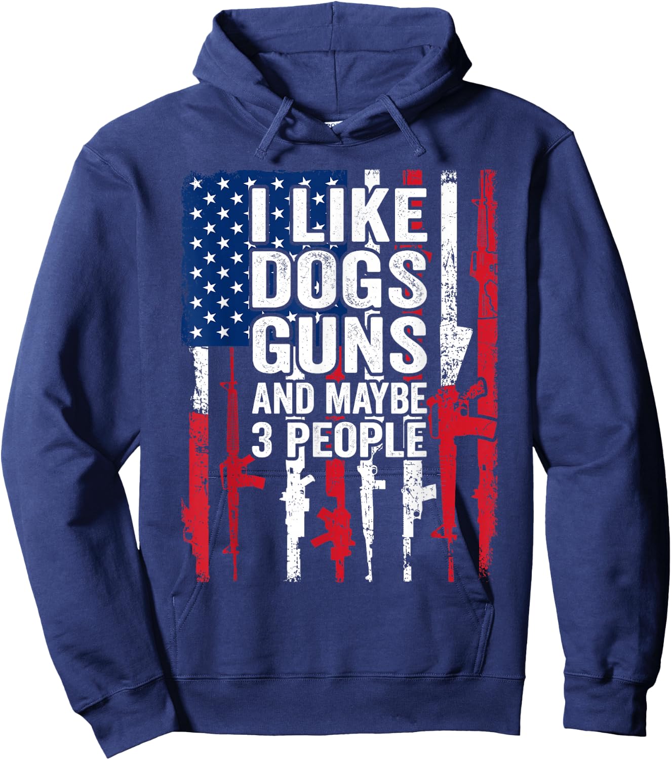 I Like Dogs Guns and Maybe 3 People - Funny Gun Hoodie - Hoodie | Navy