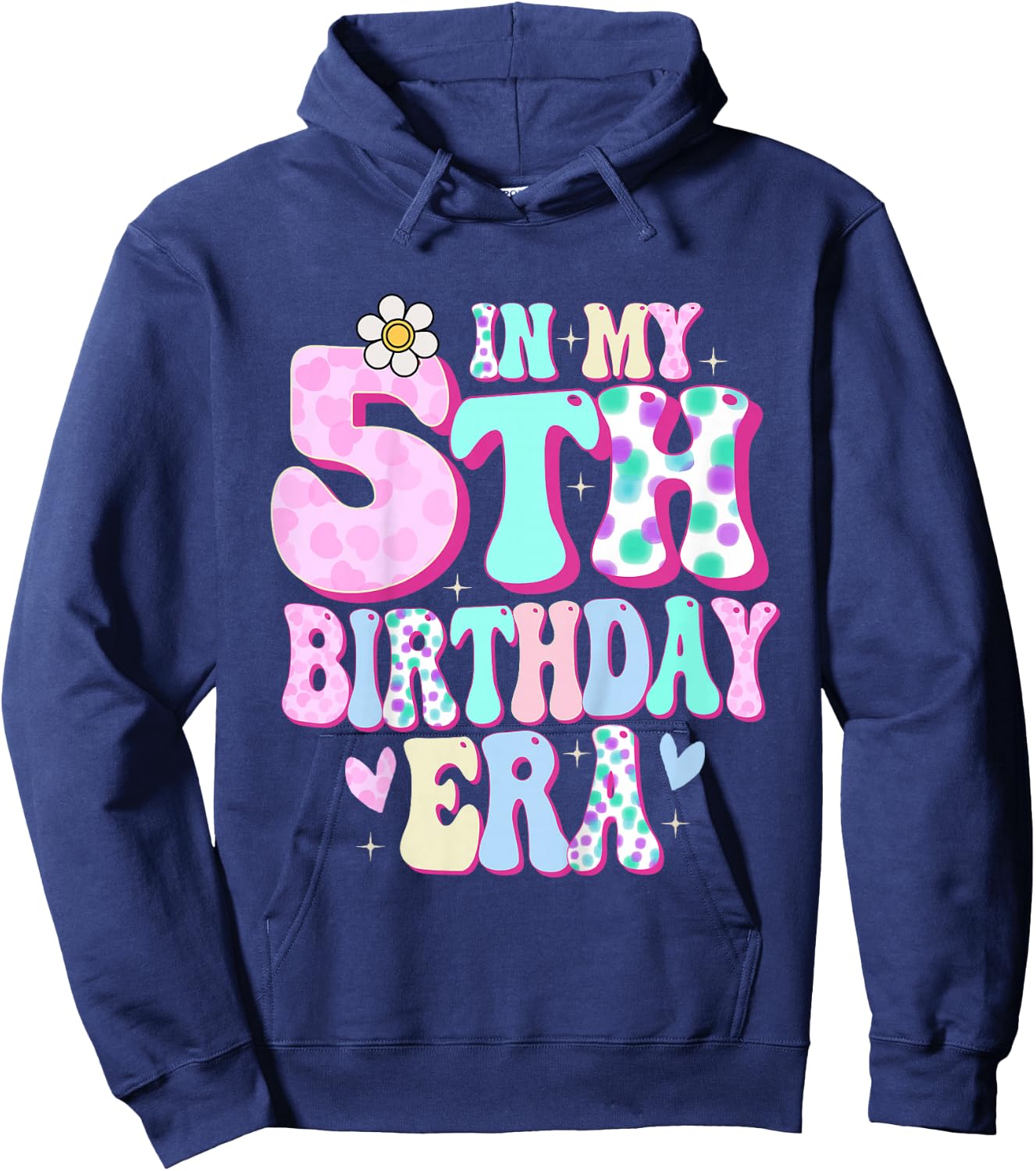 in My 5th Birthday Era Girl Gifts Five Bday 5 Year Old Hoodie - Hoodie | Navy