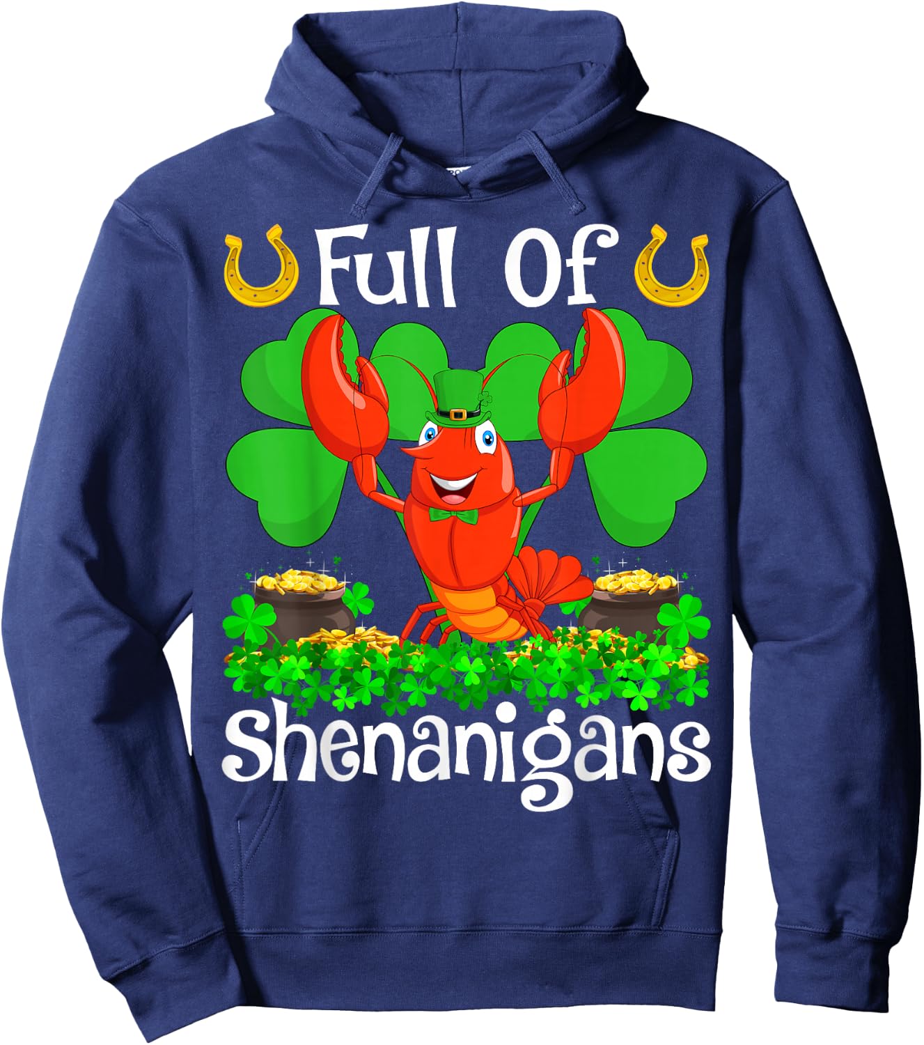 Full Of Shenanigans Leprechaun Lobster St. Patrick's Day Hoodie - Hoodie | Navy