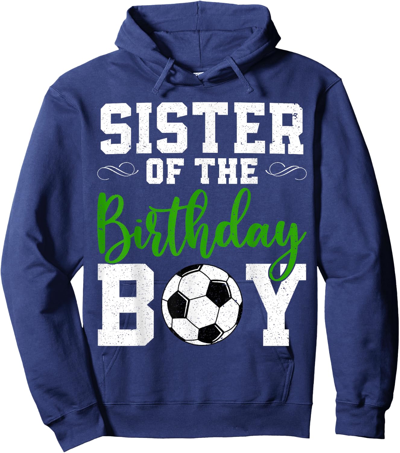 Sister Of the Birthday Boy Matching Soccer Birthday Hoodie - Hoodie | Navy