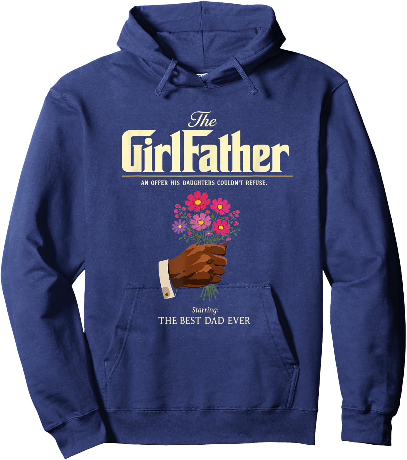The GirlFather Girl Father Best Dad Ever Funny Father's Day Hoodie - Hoodie | Navy
