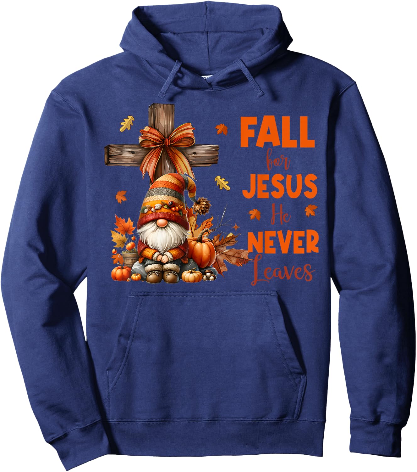 Fall For Jesus He Never Leaves Autumn Religious Gnomes Hoodie - Hoodie | Navy