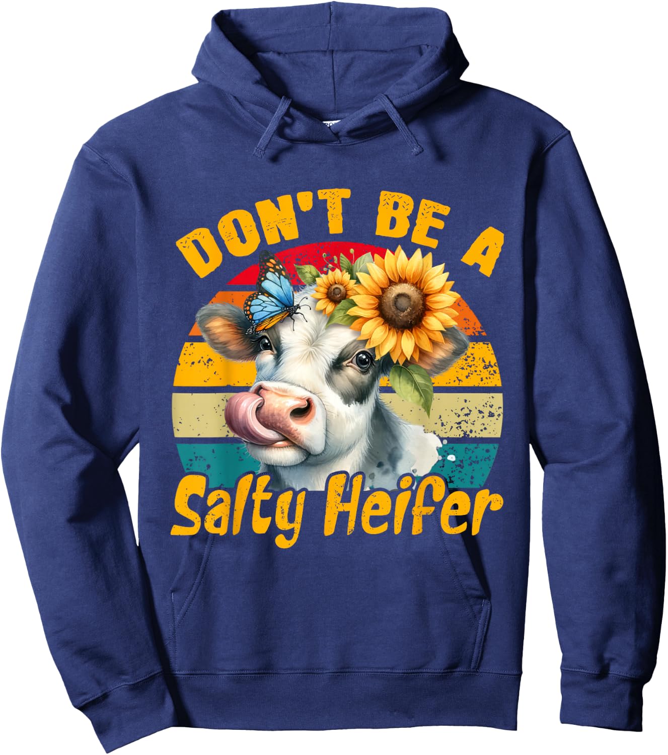 Dont Be A Salty Heifer Vintage Country Sayings Heifer Hoodie - Hoodie | Navy