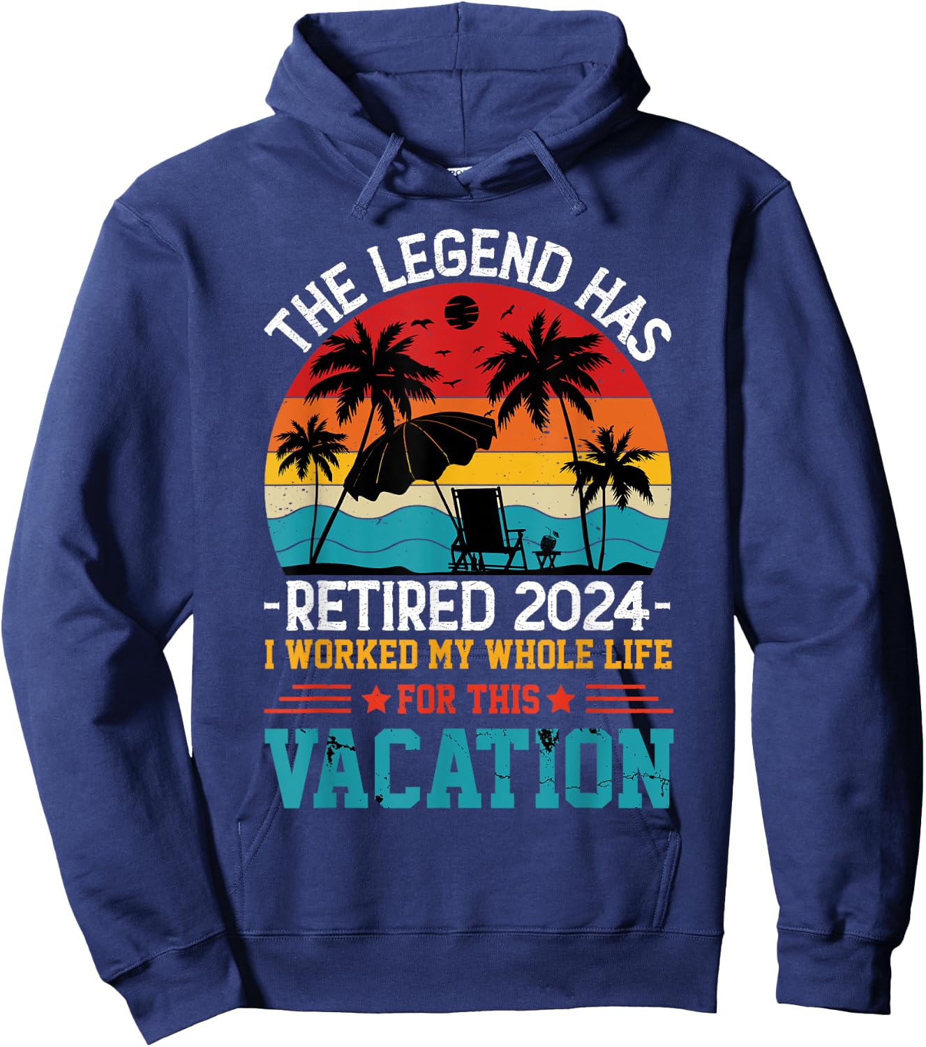 The Legend Has Retired 2024 Vacation Hoodie - Hoodie | Navy